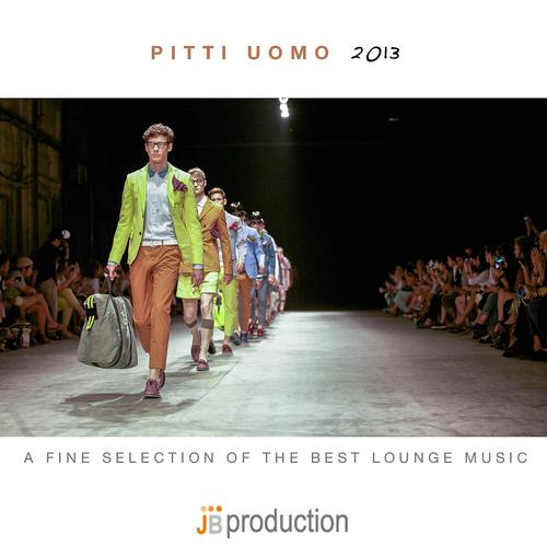 Постер альбома Pitti Uomo 2013 (Fashion Lounge Music)