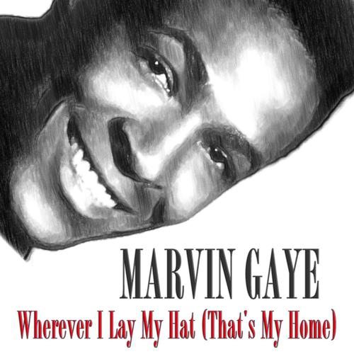 Постер альбома Wherever I Lay My Hat (That's My Home)