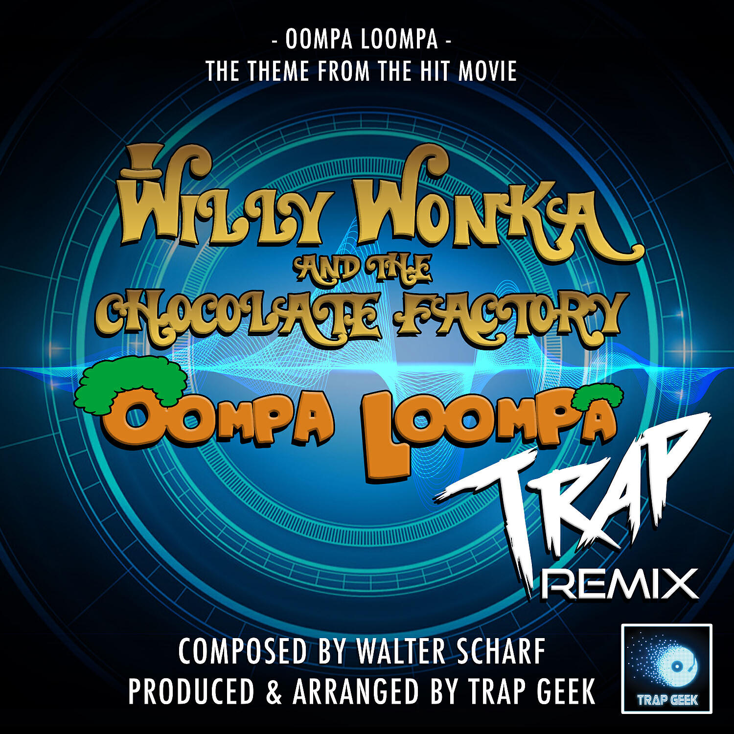 Trap Geek - Oompa Loompa (From 