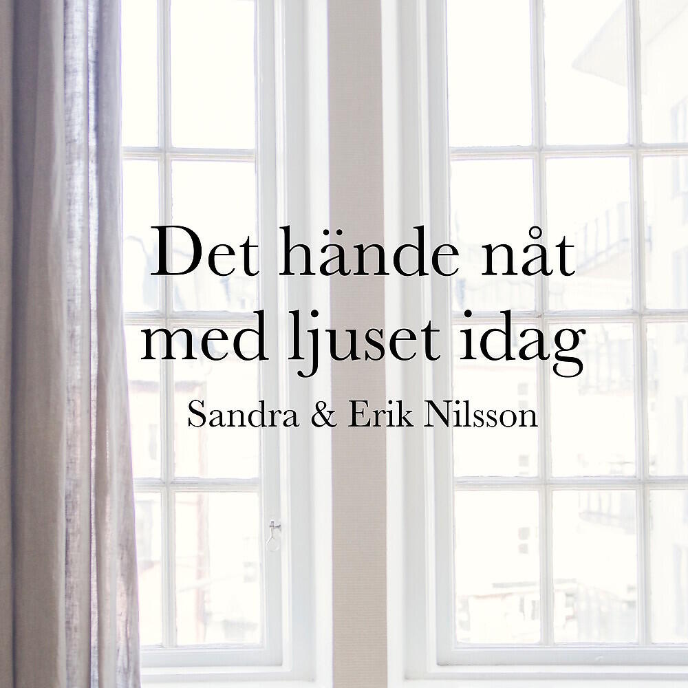 Sandra - Det hände nåt med ljuset idag