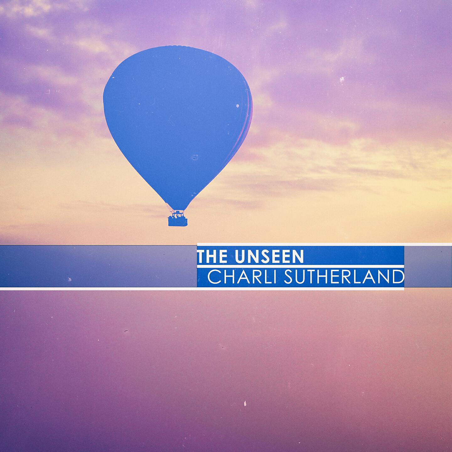 Charli Sutherland - The Unseen (Tale.3)