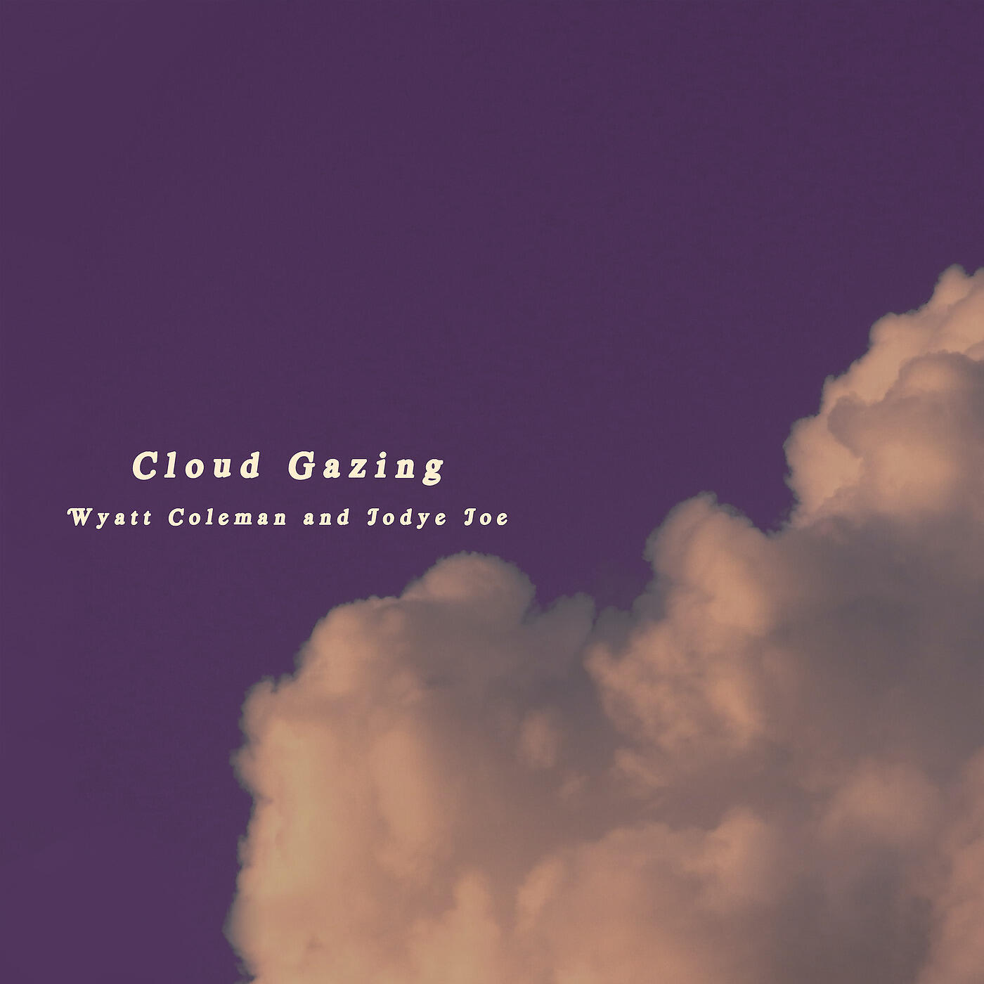 Wyatt Coleman - Cloud Gazing