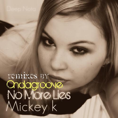 Mickey K - No More Lies (Ondagroove Remix)