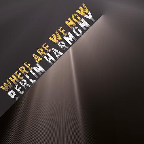 Berlin Harmony - Where Are We Now (Karaoke Version)