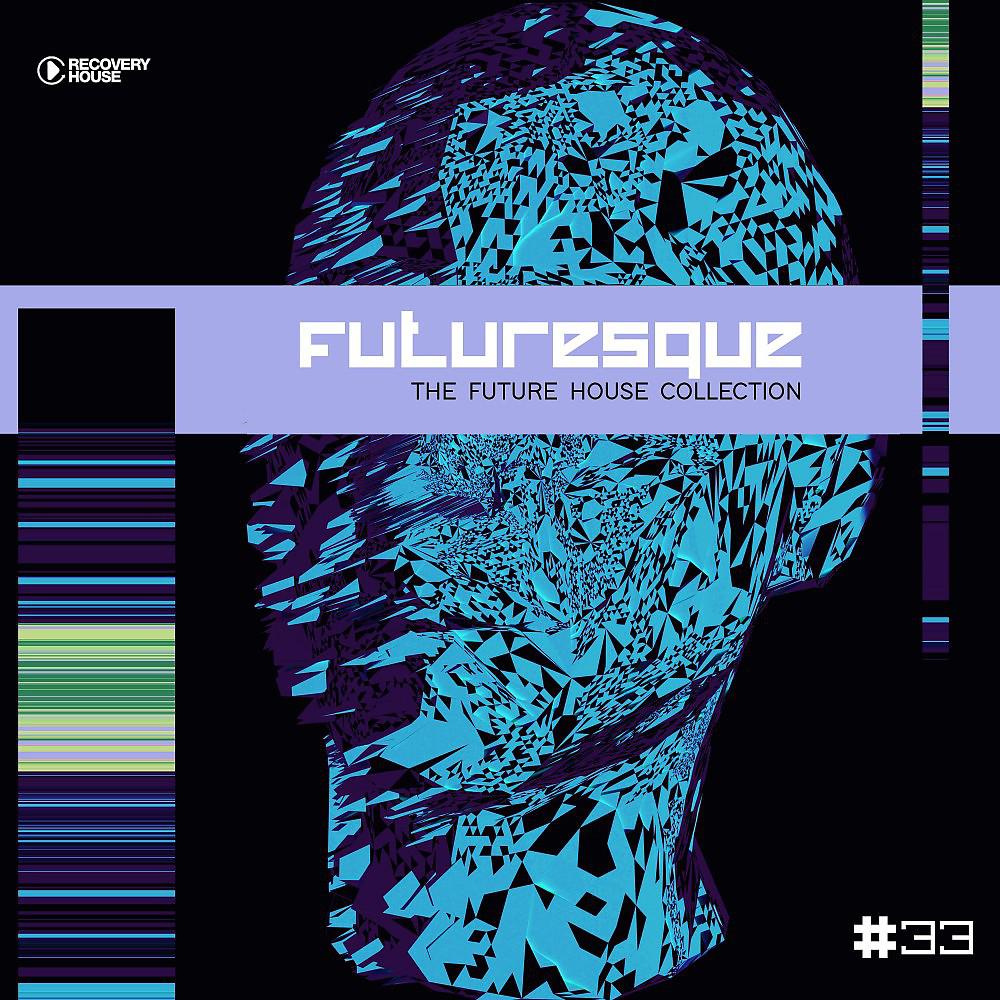 Постер альбома Futuresque - The Future House Collection, Vol. 32