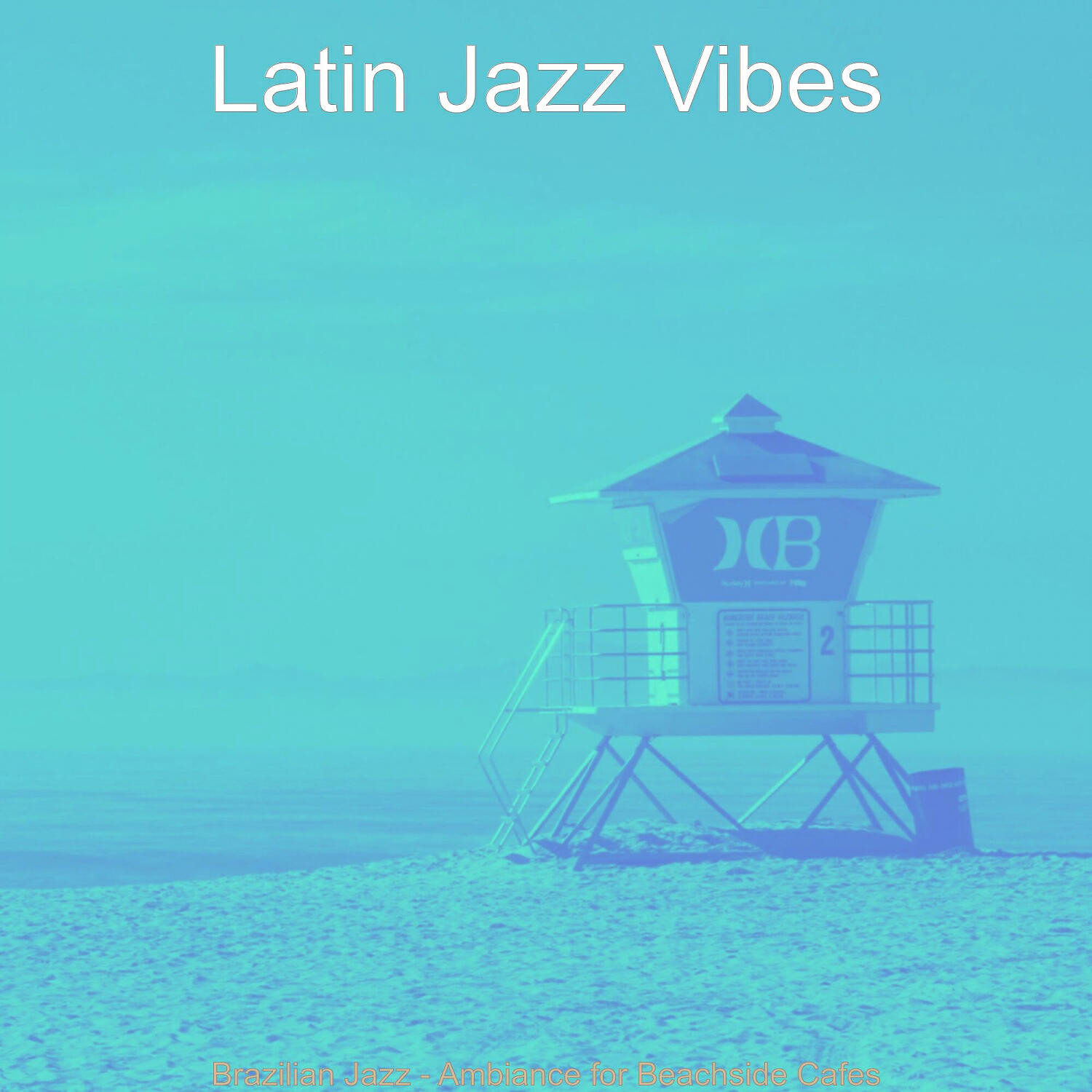 Latin Jazz Vibes - Bubbly Music for Beachside Cafes
