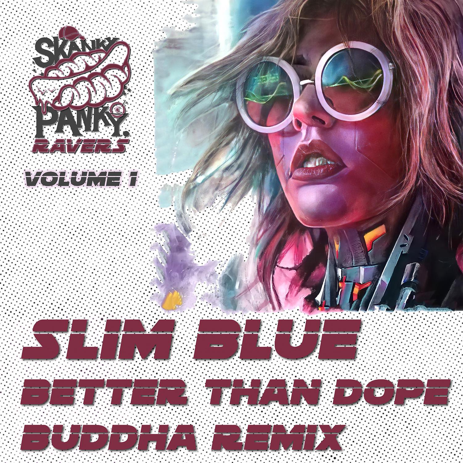 Постер альбома Better Than Dope (Buddha Remix)