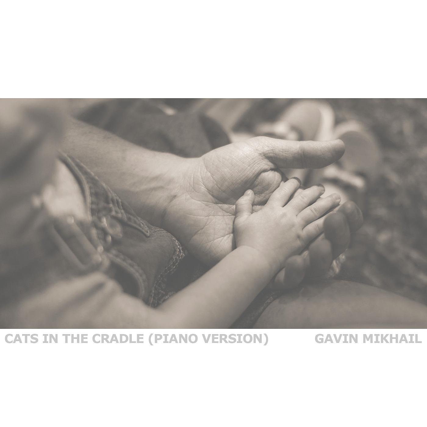 Постер альбома Cats in the Cradle (Piano Version)