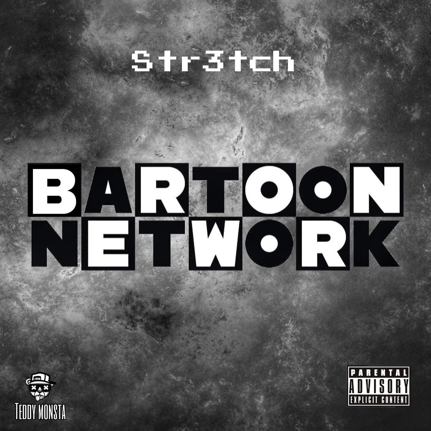 Str3tch - Bartoon Network