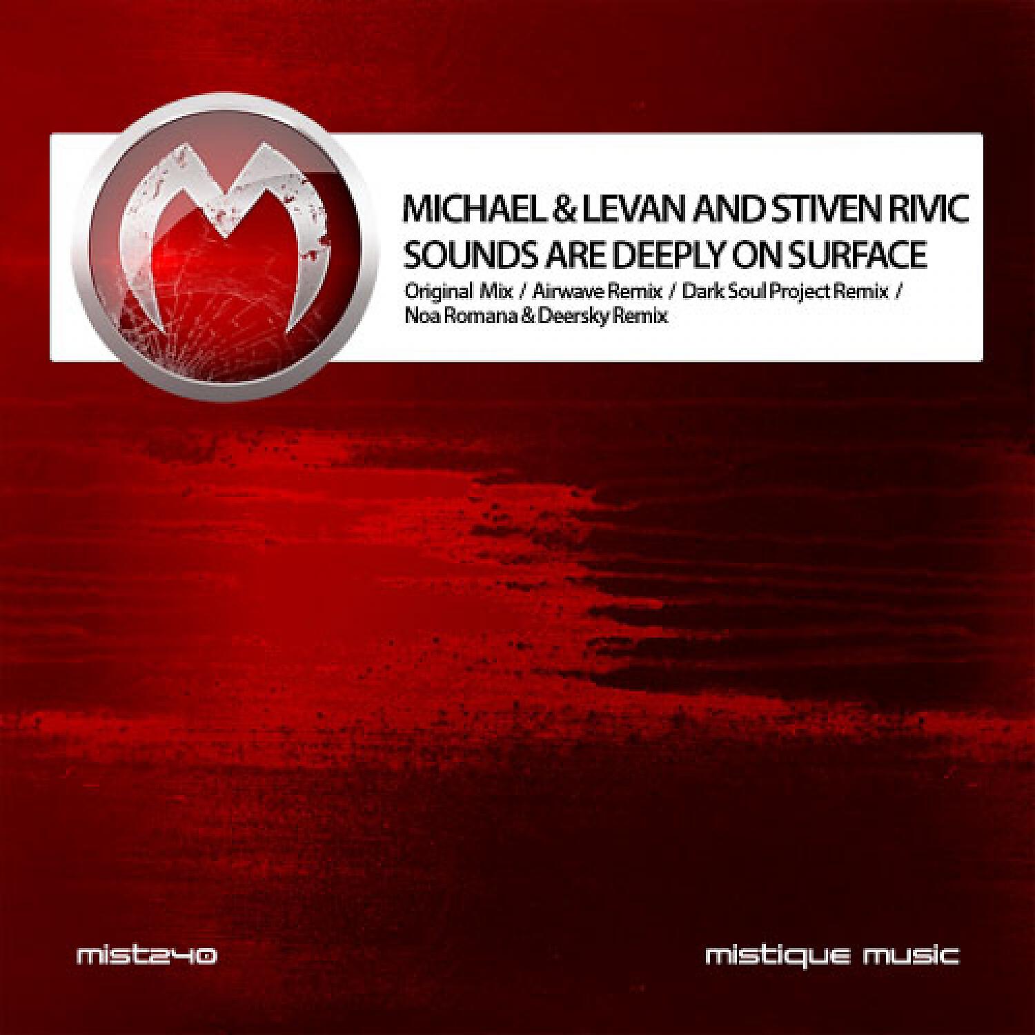 Michael & Levan - Sounds Are Deeply on Surface (Noa Romana & Deersky Remix)