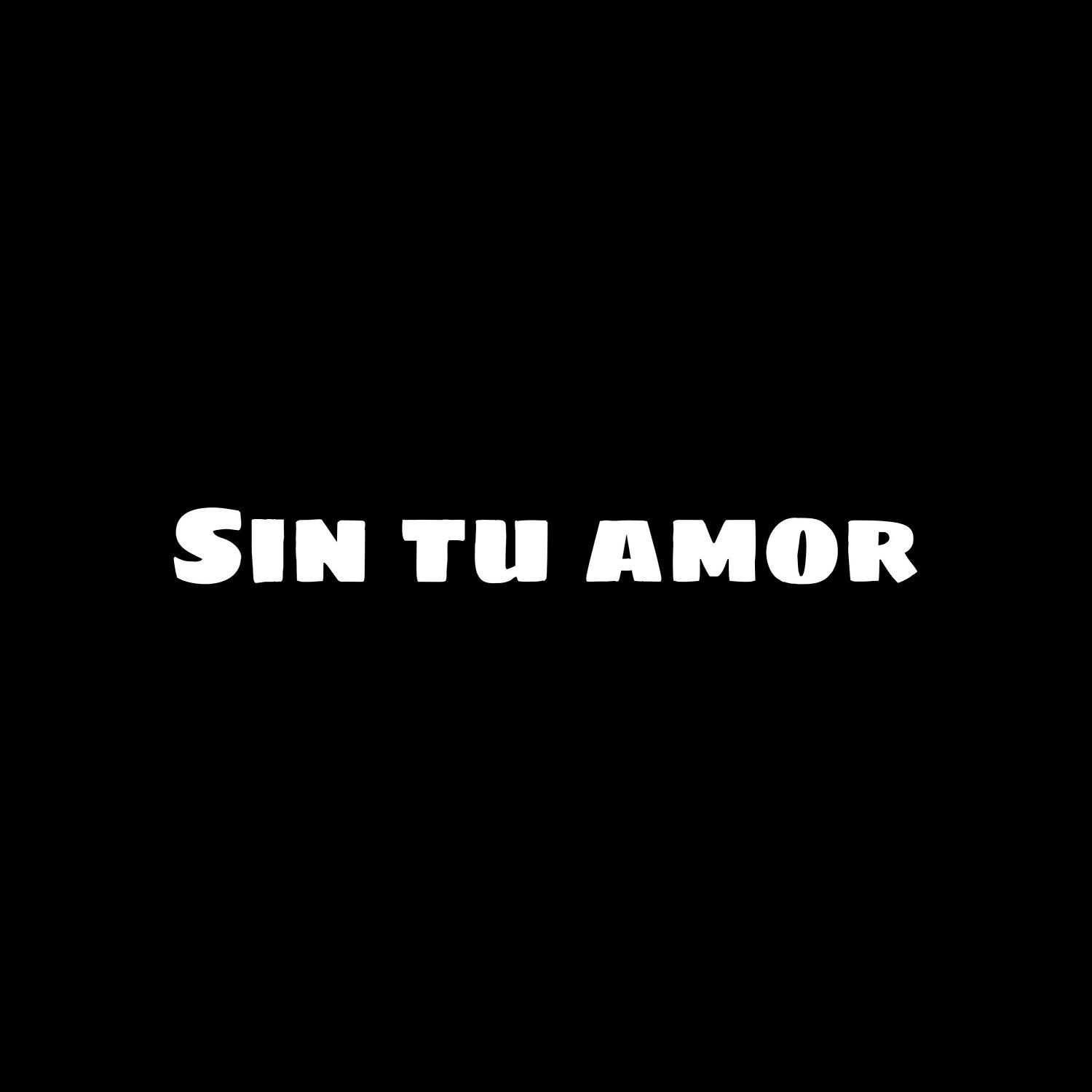 Постер альбома Sin Tu Amor