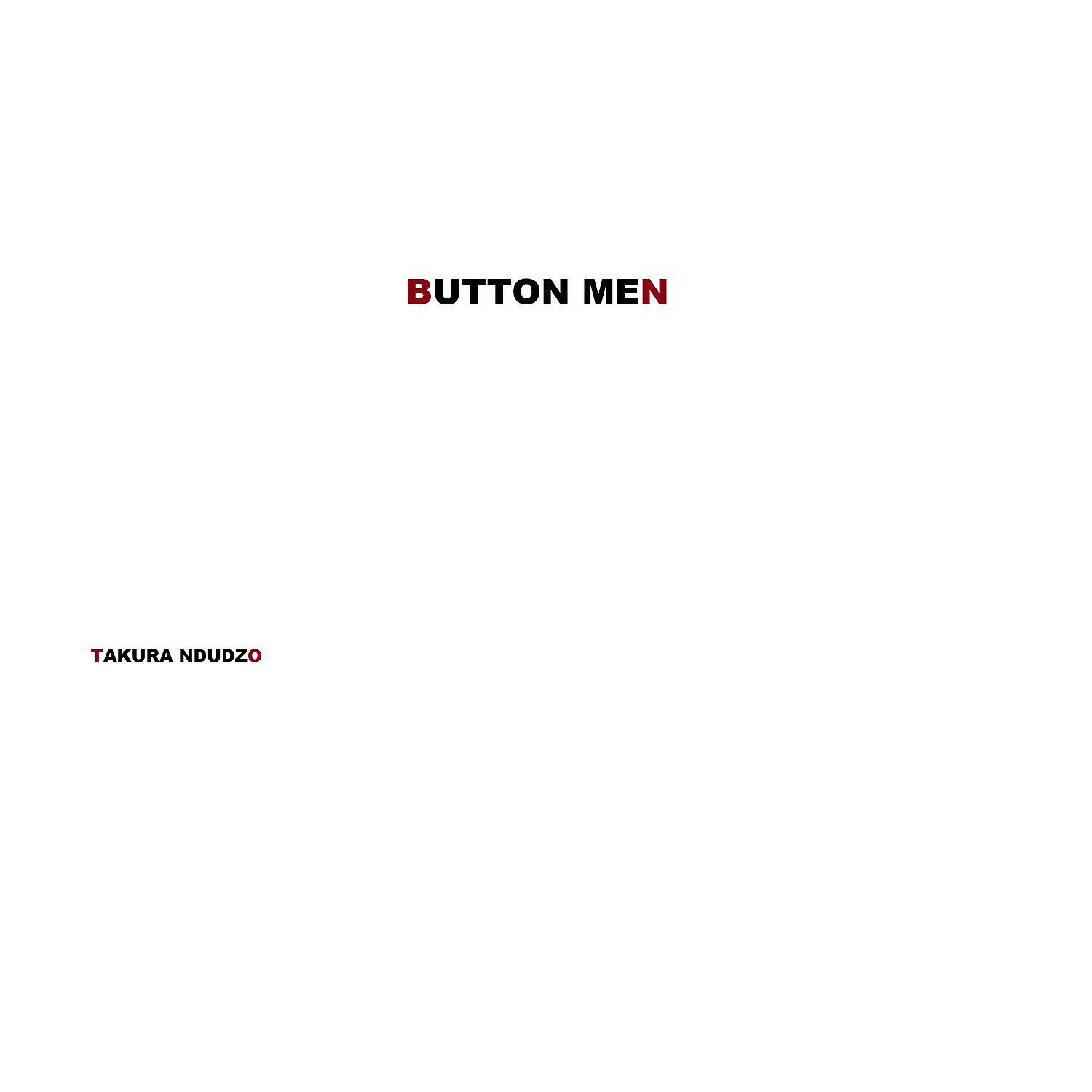 Takura Ndudzo - Button Men