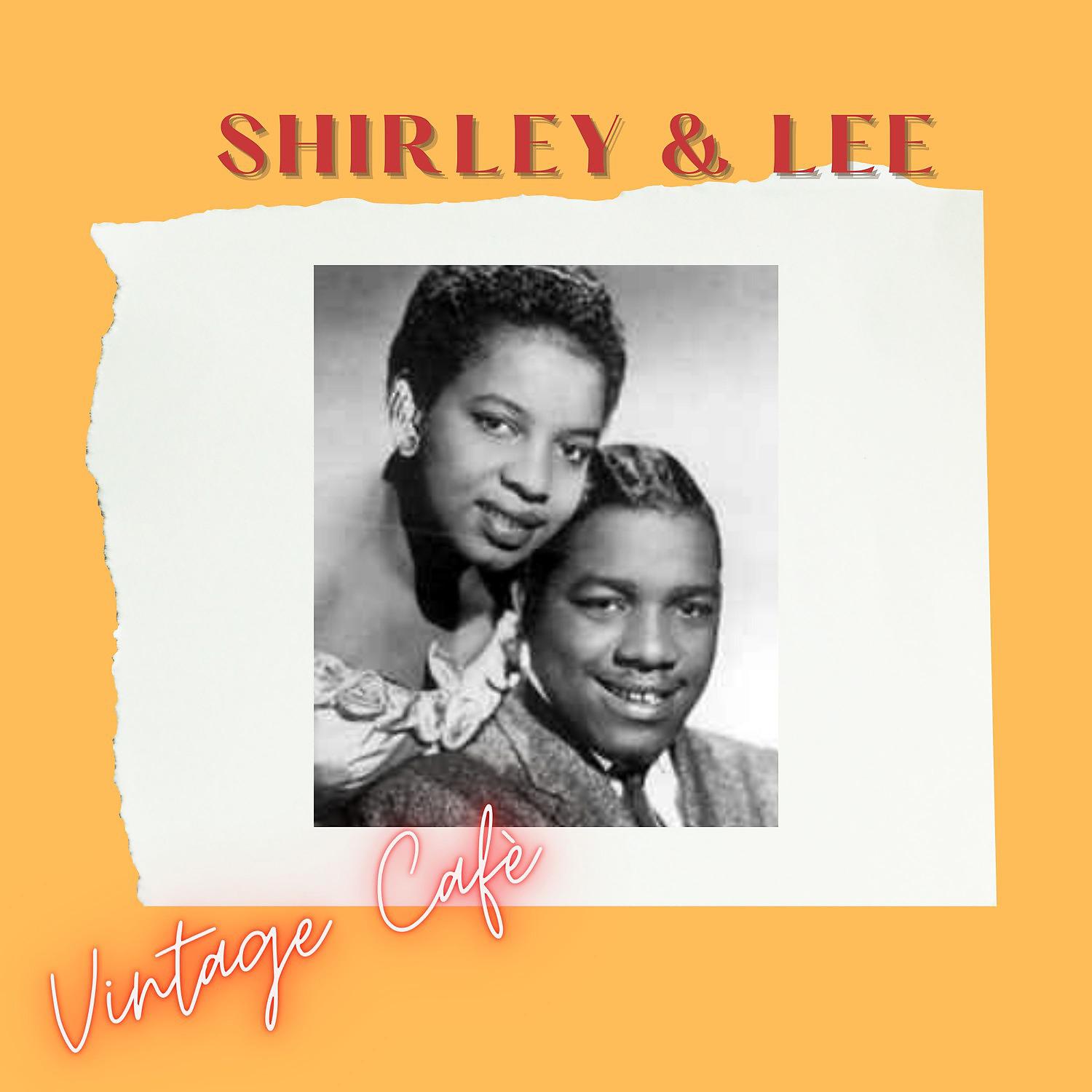Постер альбома Shirley & Lee - Vintage Cafè