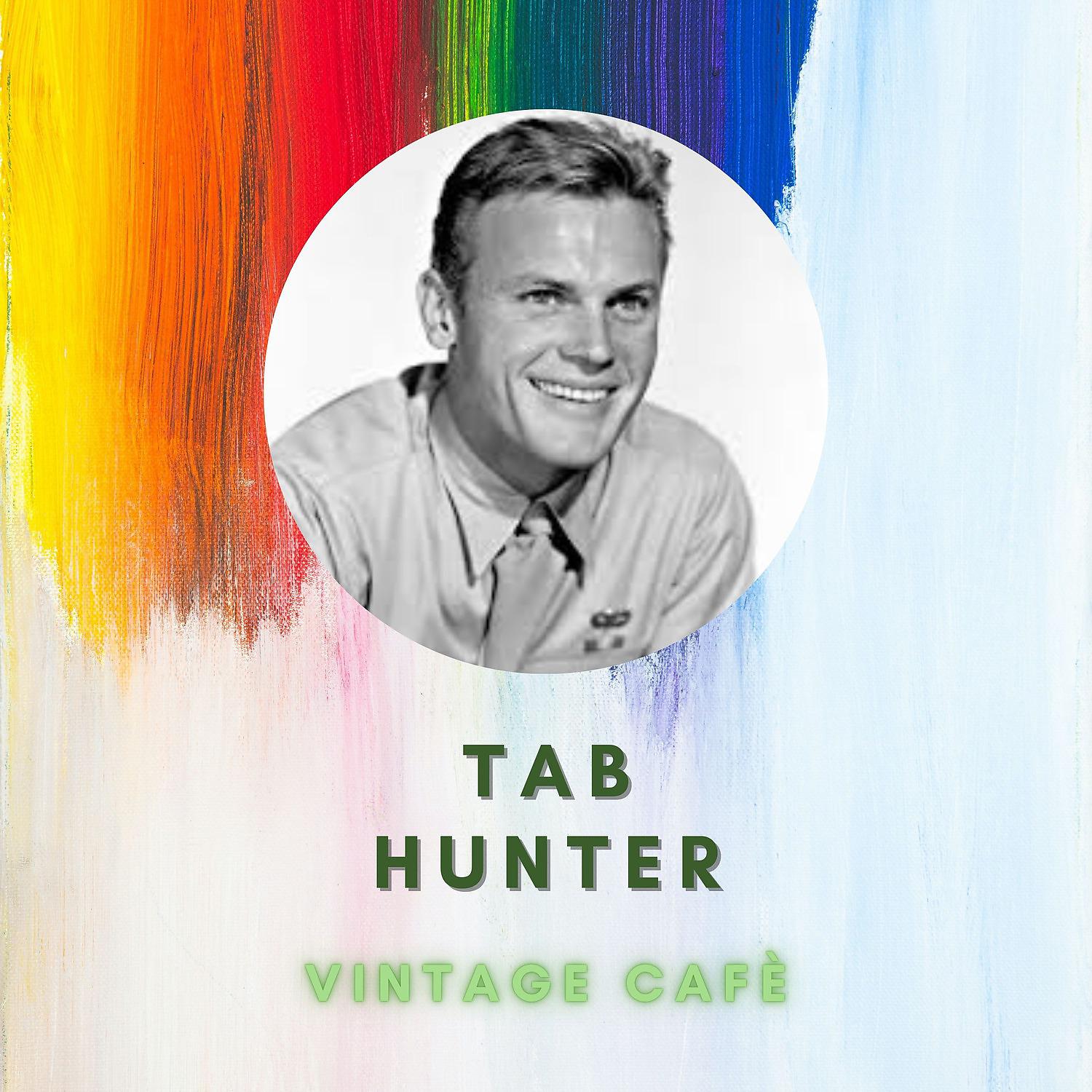 Постер альбома Tab Hunter - Vintage Cafè