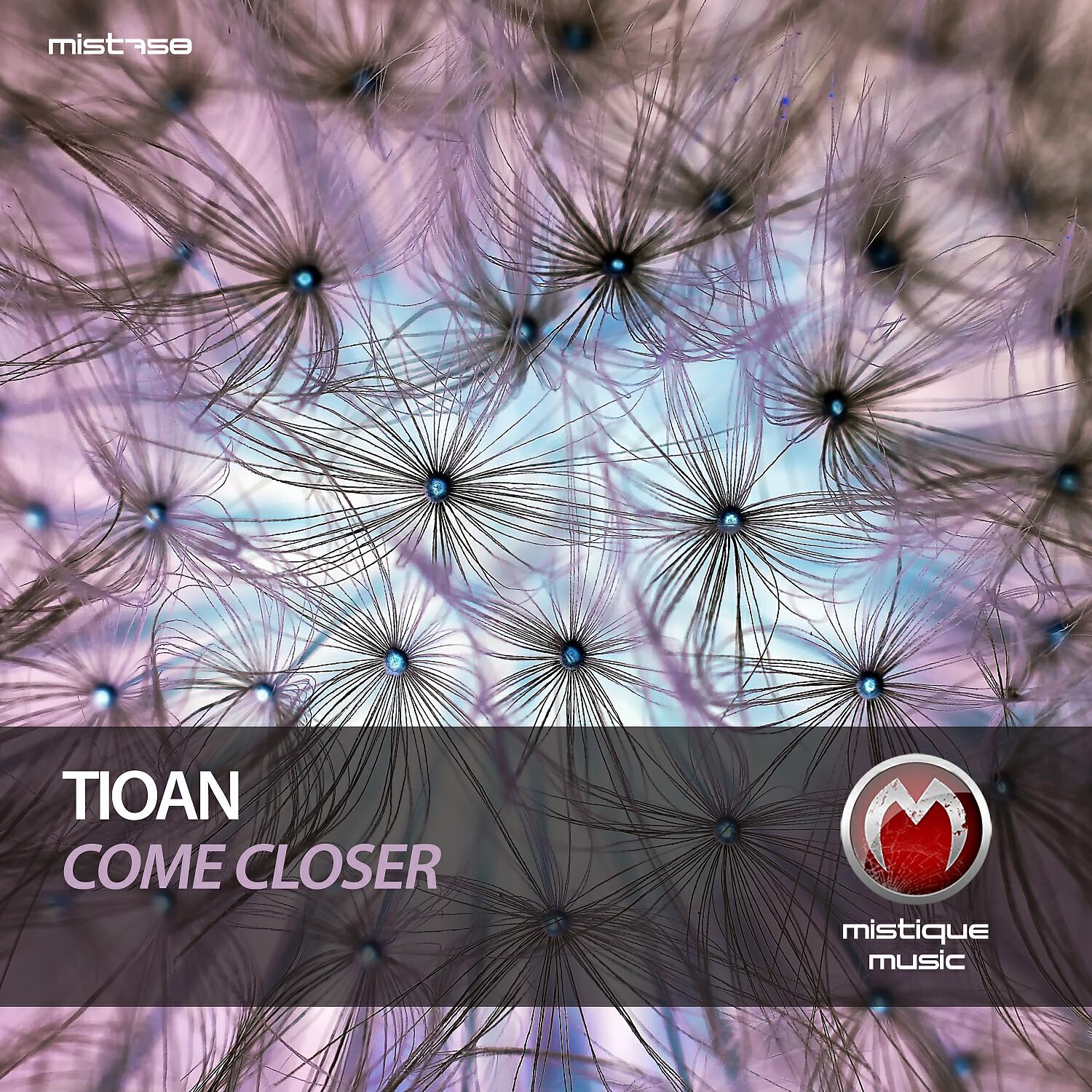 Tioan - Come Closer