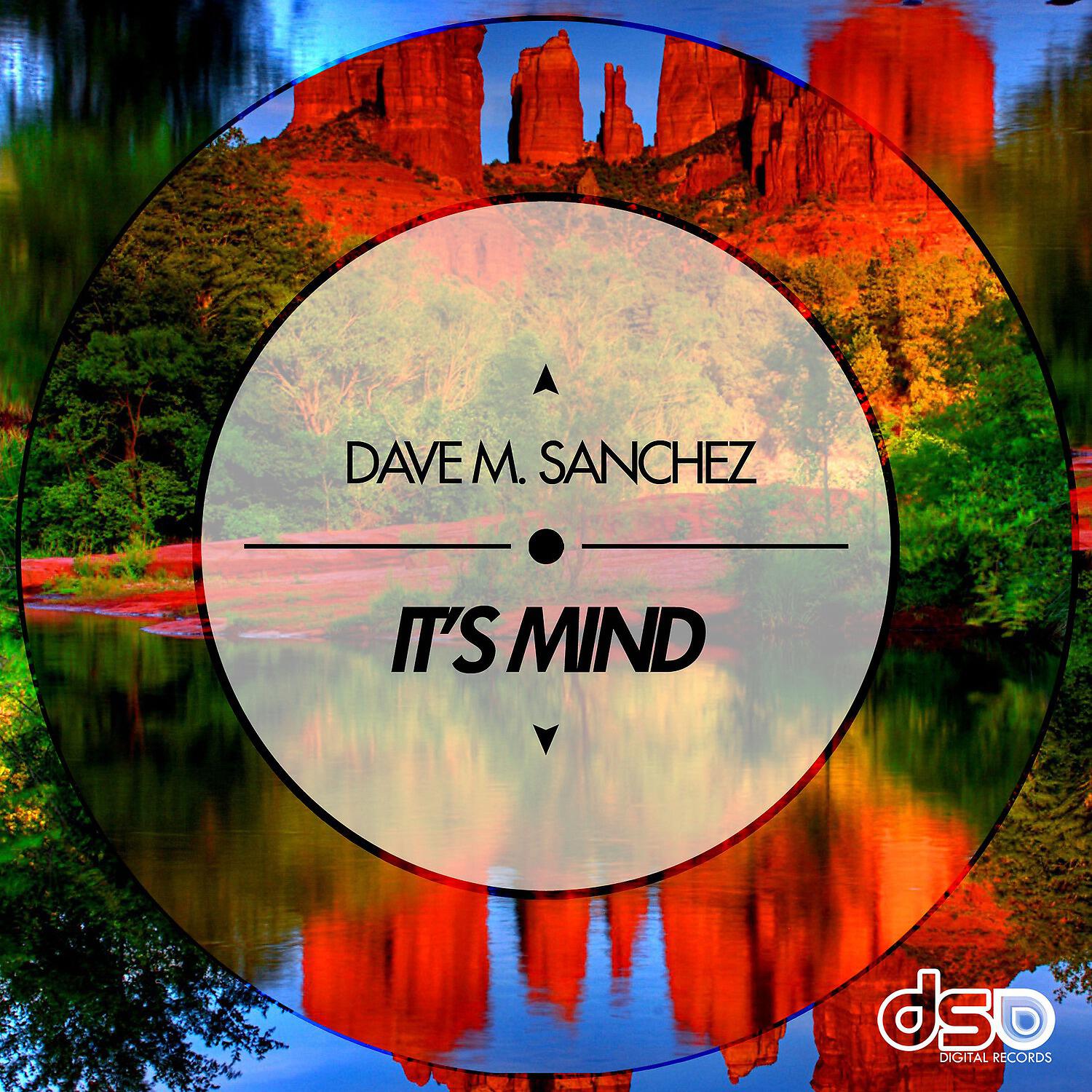Dave M.Sanchez - It's Mind