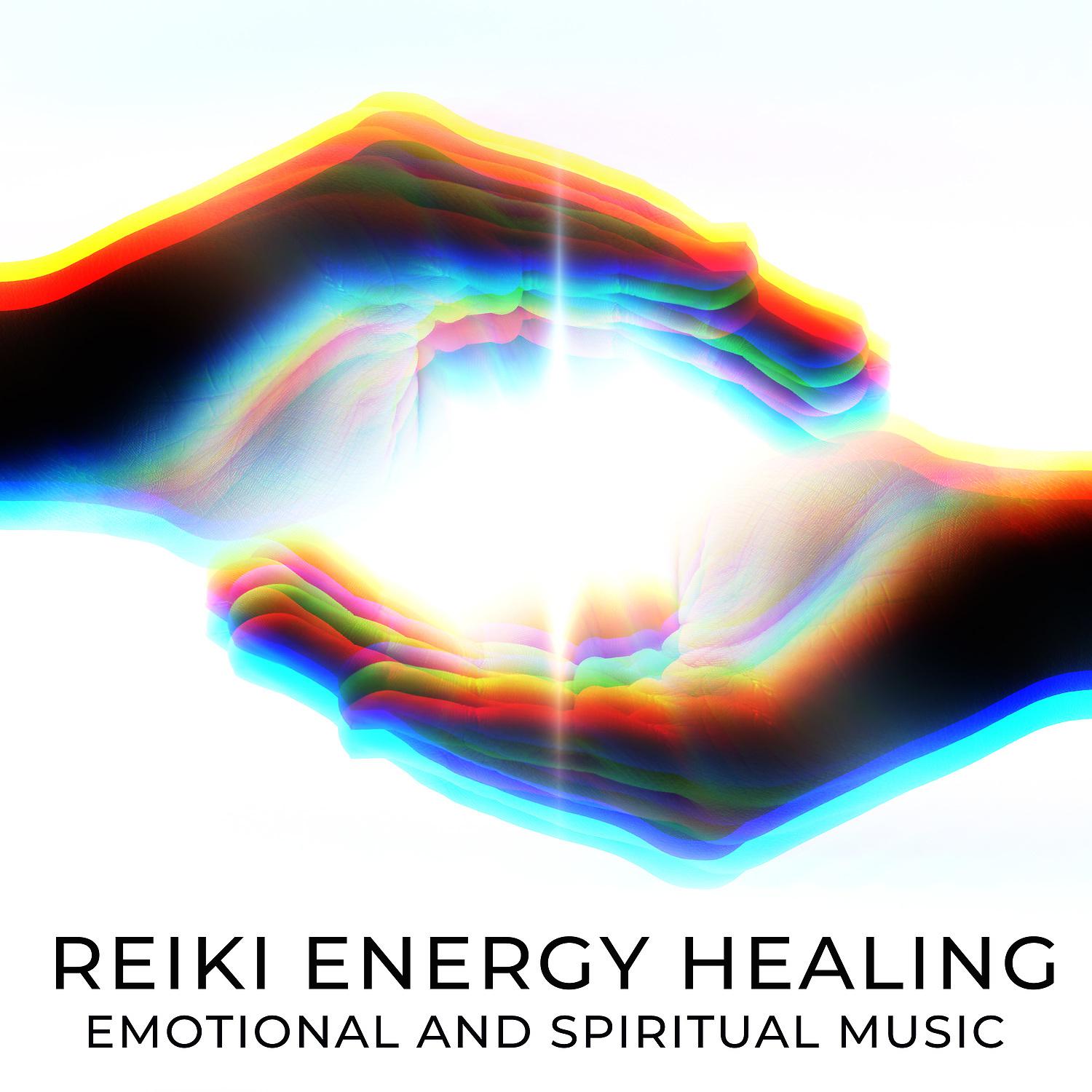 Постер альбома Reiki Energy Healing - Emotional and Spiritual Music for Yoga, Meditation and Relaxation (Gentle Touch, Massage, Spa)