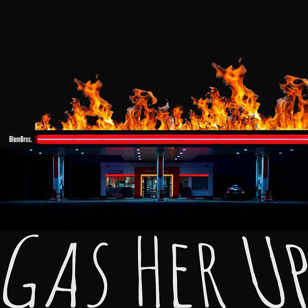 Постер альбома Gas Her Up