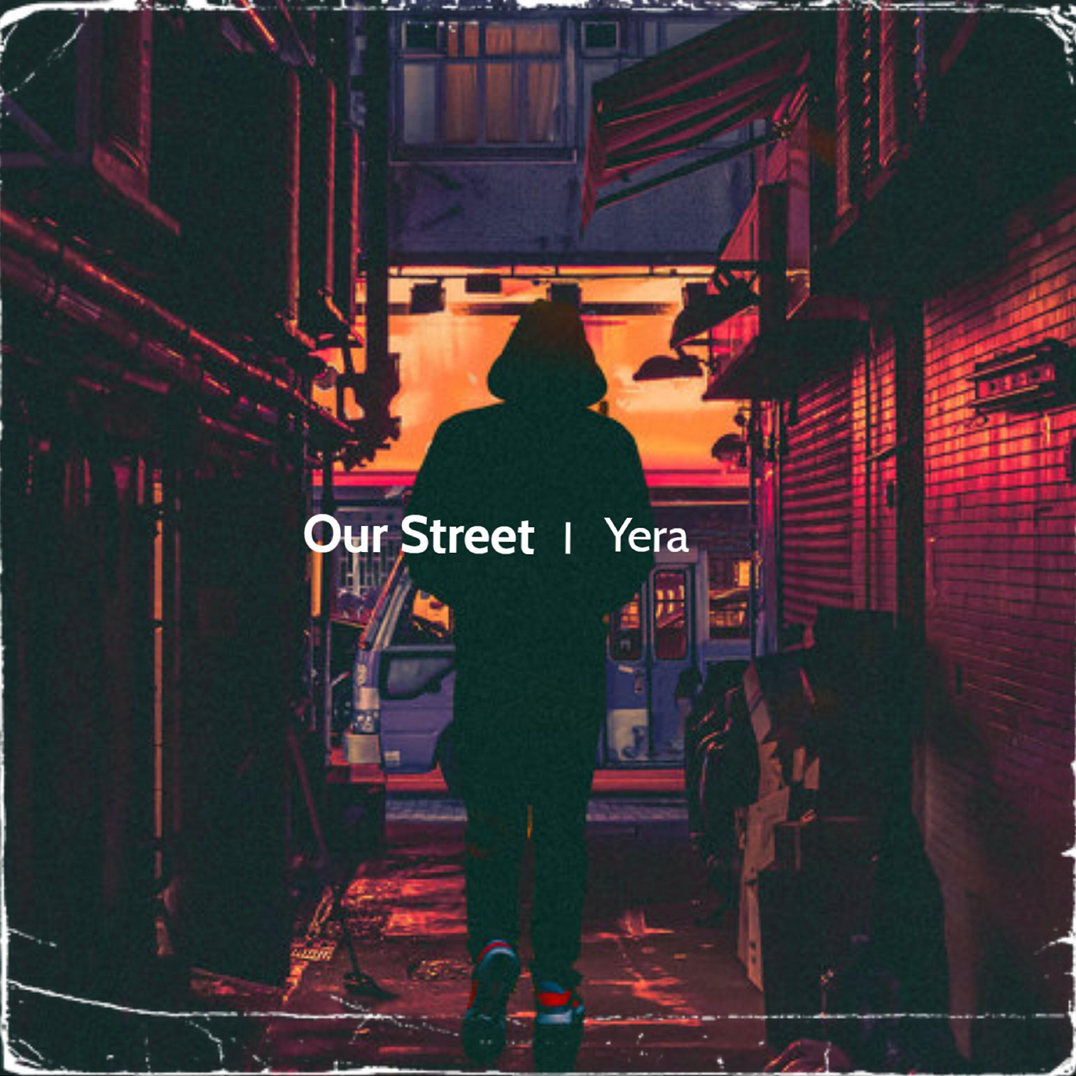 Yera - Our Street
