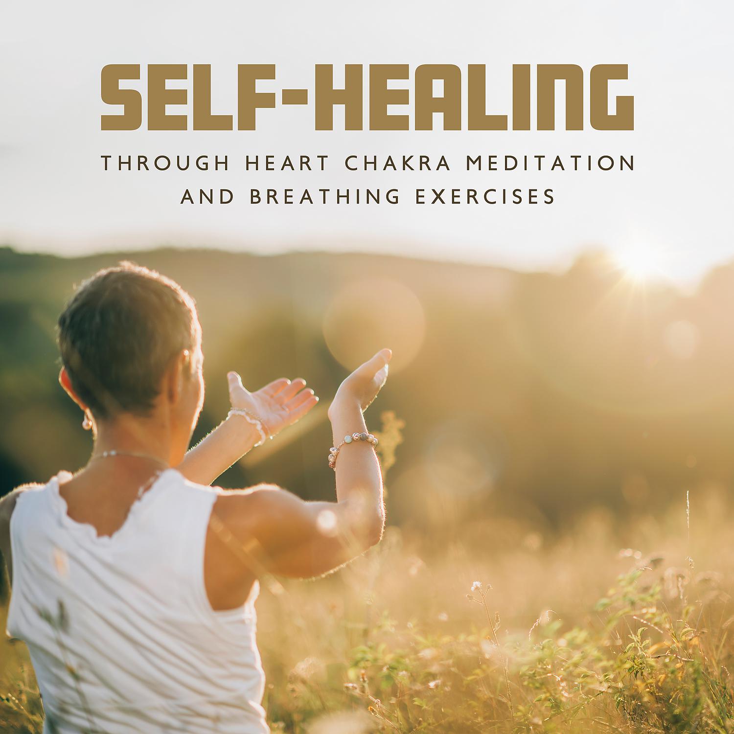 Постер альбома World Healing Day: Self-Healing Through Heart Chakra Meditation and Breathing Exercises - Focus on Heart Chakra, Inhale Pure Healing Energy and Exhale Used Up Exhausting Energy, Deep Cleansing Hz Music