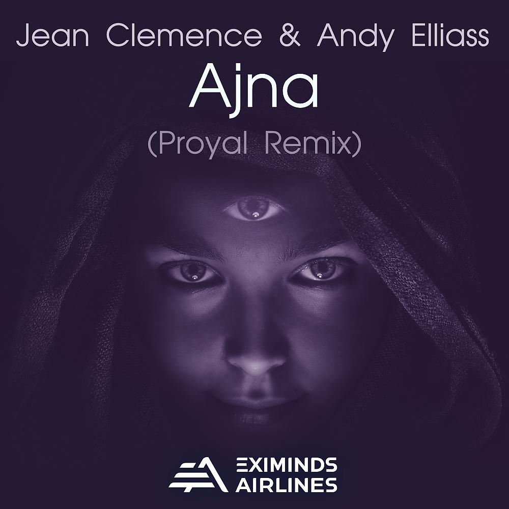 Постер альбома Ajna (Proyal Remix)