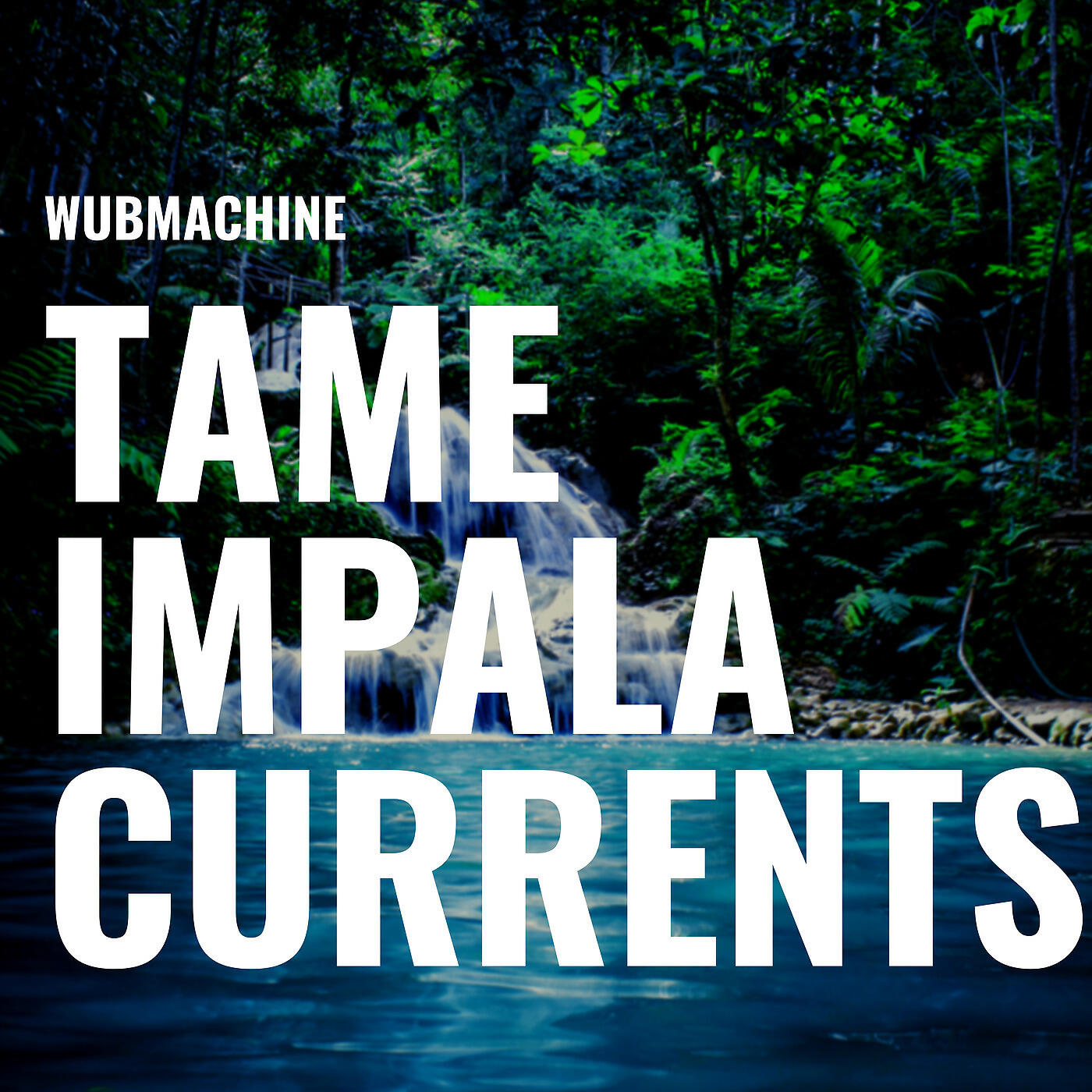 Wub Machine - Tame Impala Currents (Electro House Remix)