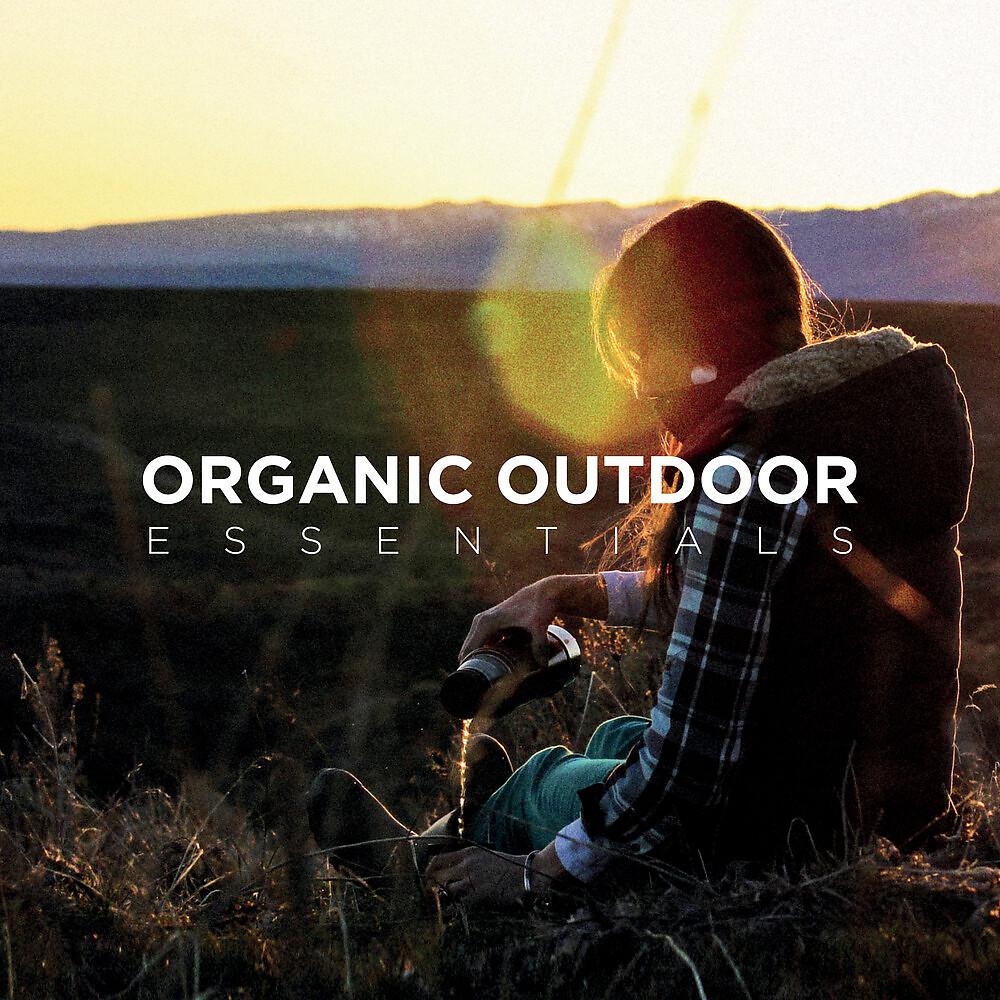Постер альбома Organic Outdoor Essentials