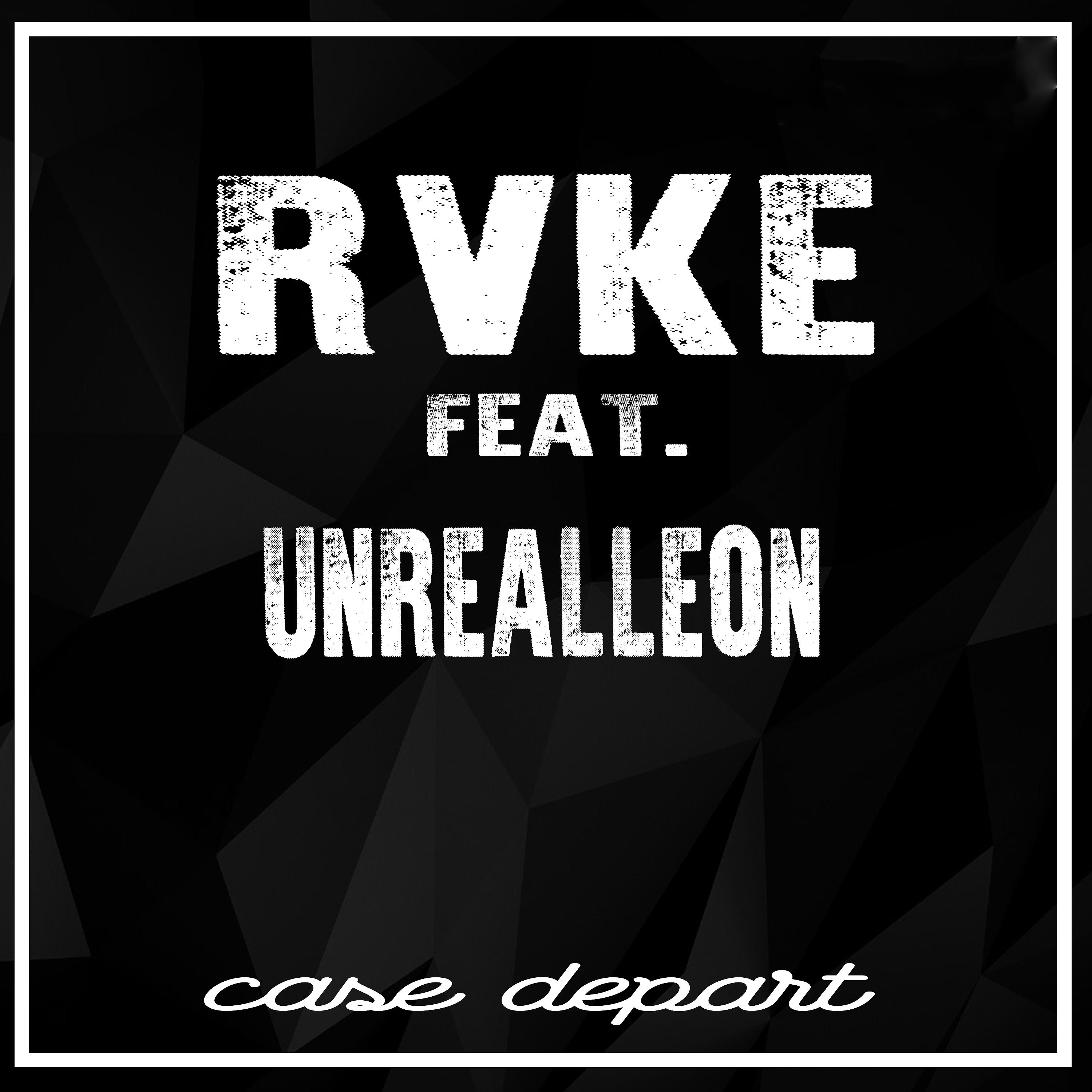 Постер альбома Case Depart (feat. Unrealleon)