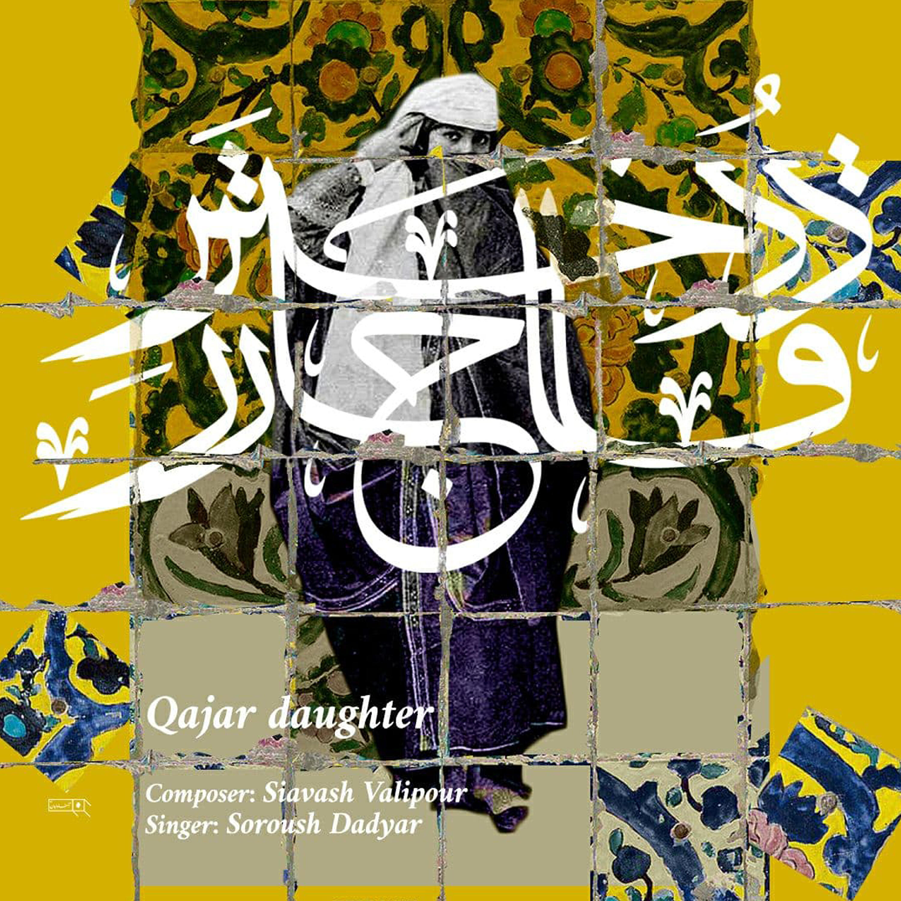 Soroush Dadyar - Qajar Daughter