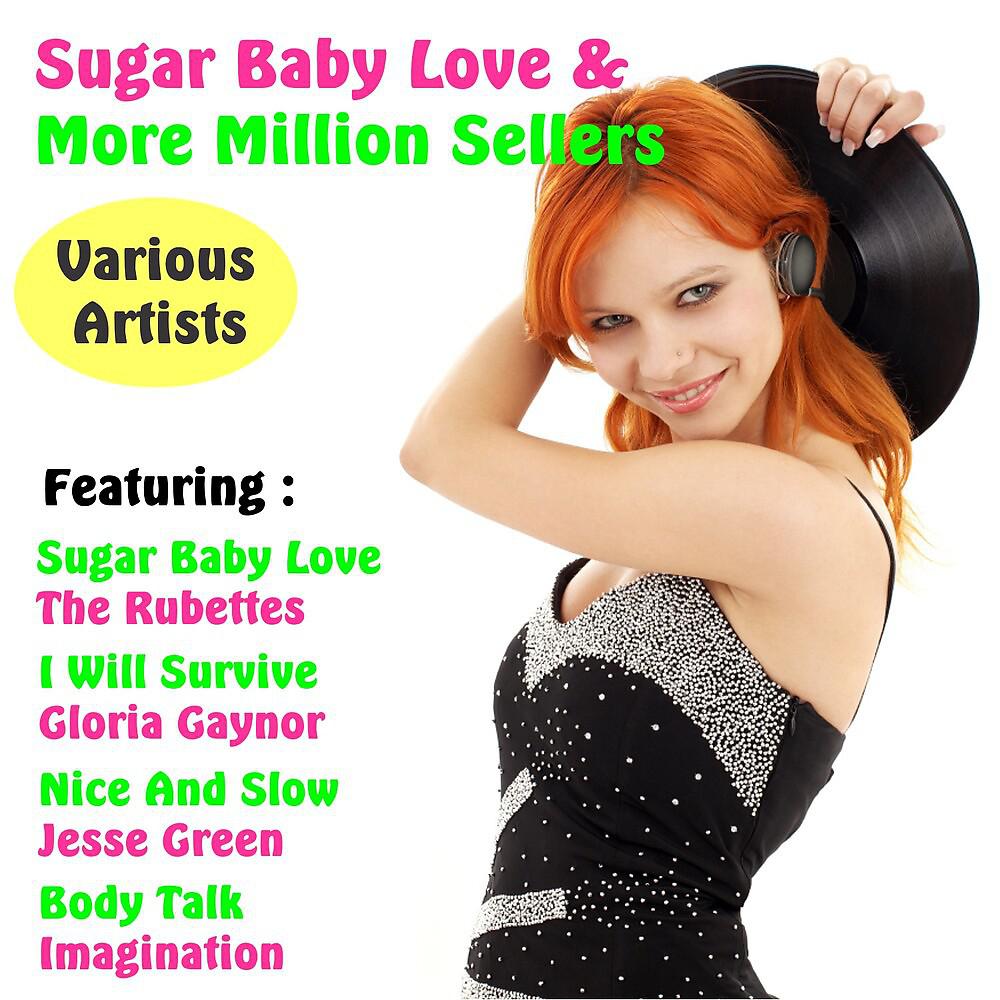 Постер альбома Sugar Baby Love and More Million Sellers