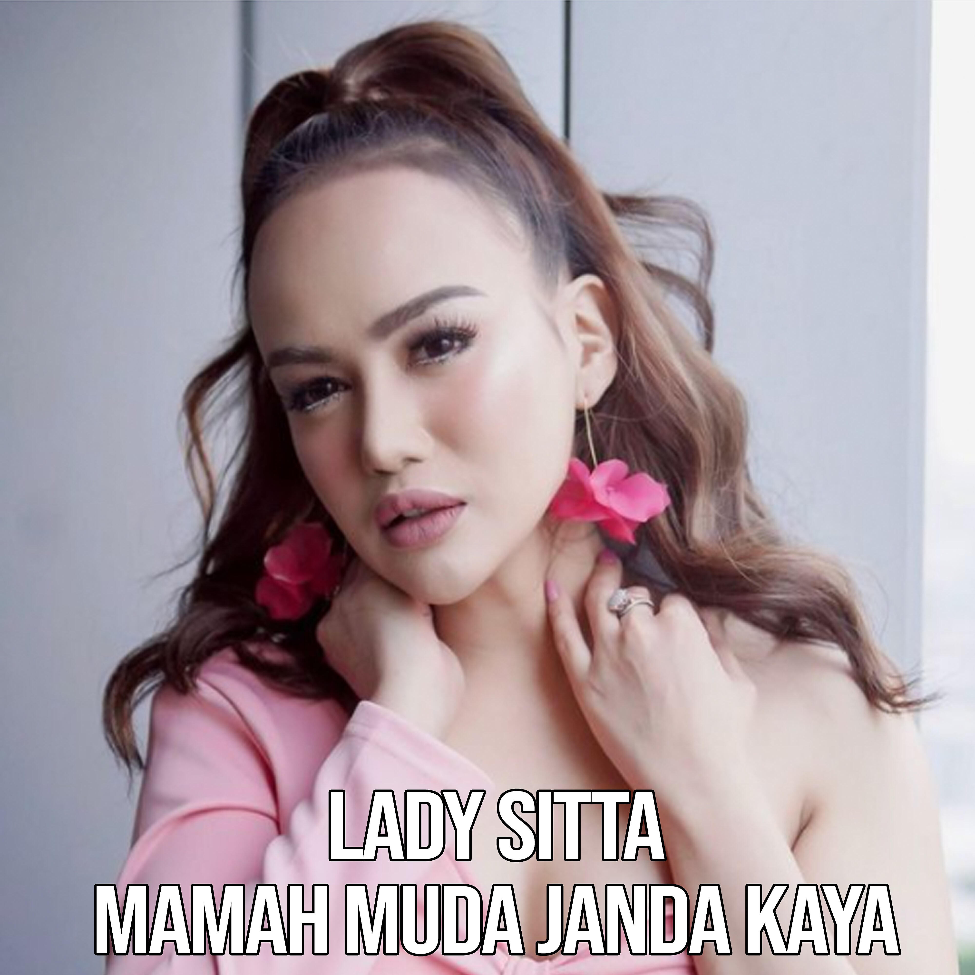 Lady Sitta - Mamah Muda Janda Kaya