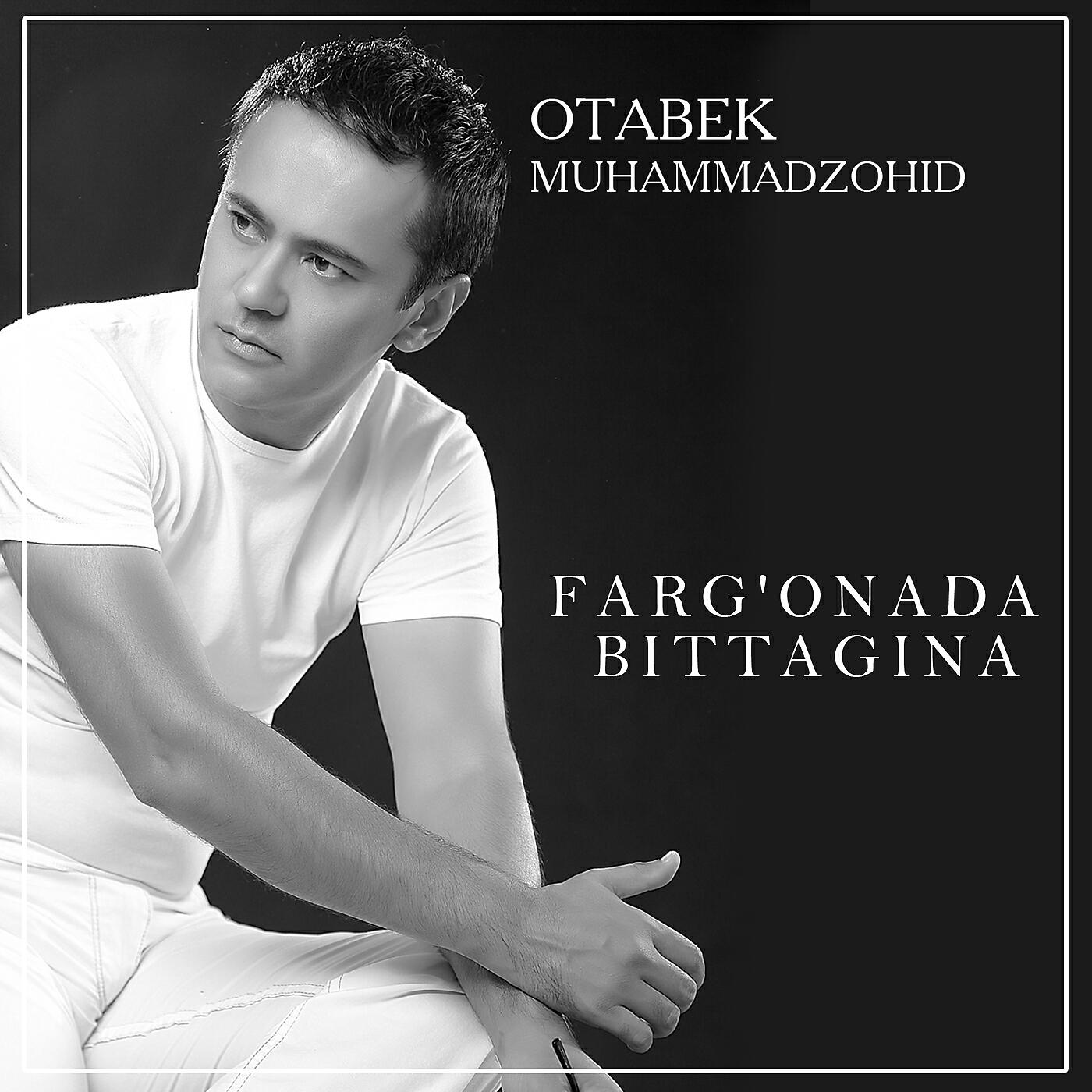 Otabek MuhammadZohid - Farg'onada Bittagina