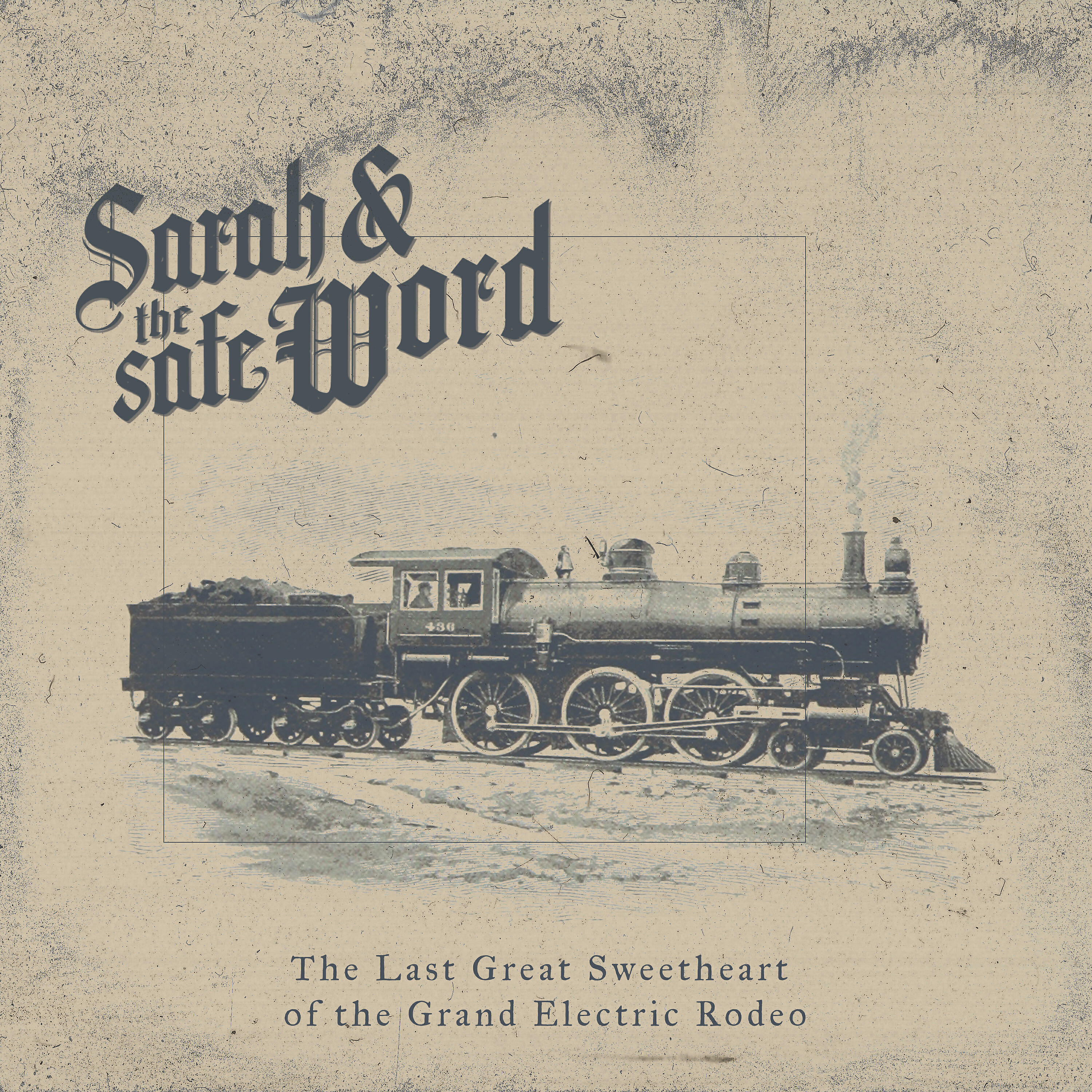 Sarah and the Safe Word - The Last Great Sweetheart of the Grand Electric Rodeo