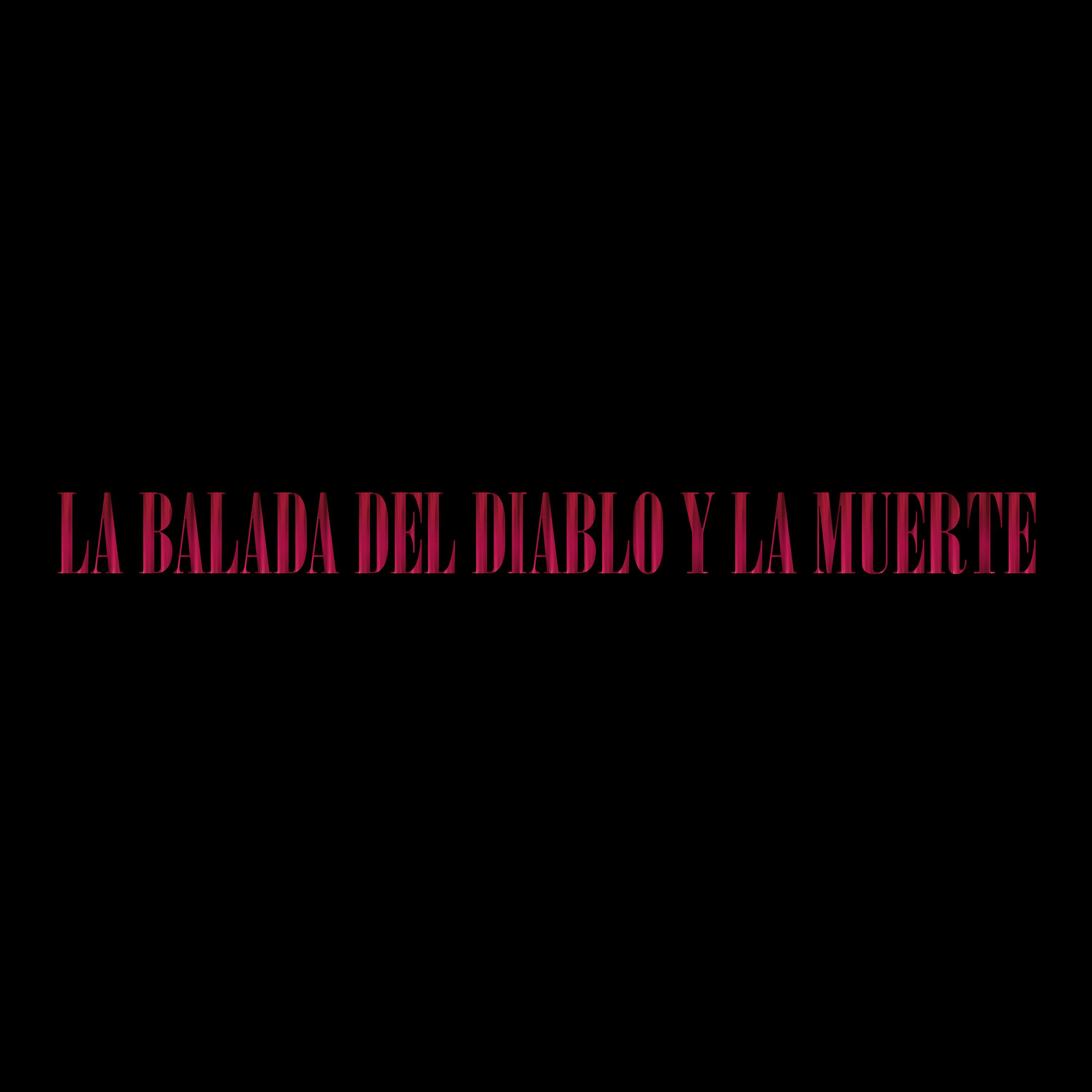 Постер альбома La Balada del Diablo y la Muerte