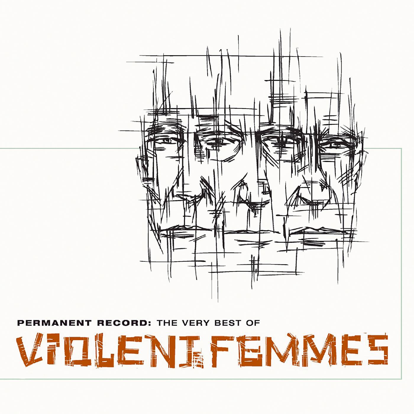 Постер альбома Permanent Record: The Very Best Of The Violent Femmes