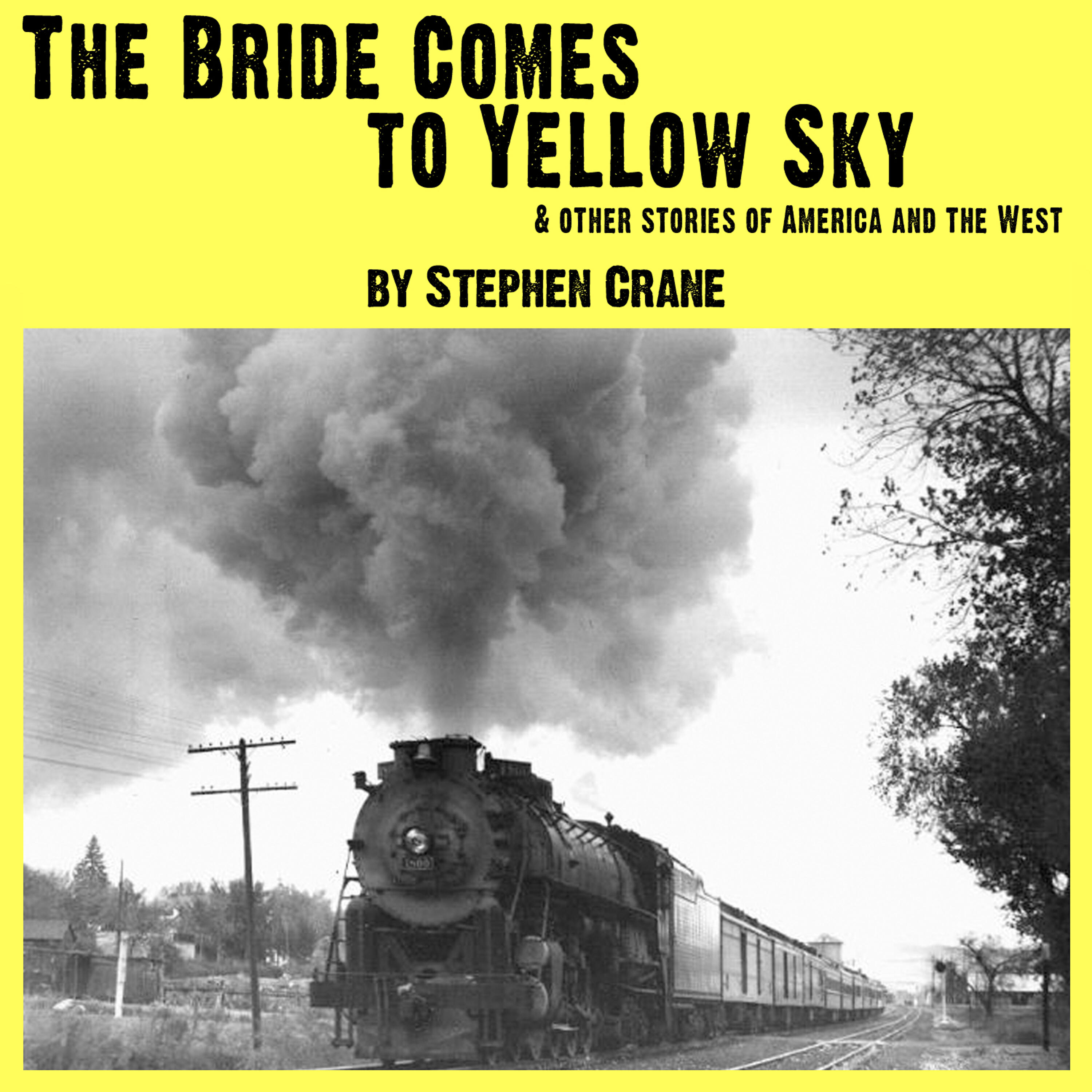 Stephen Crane - The Bride Comes to Yellow Sky, Pt 1