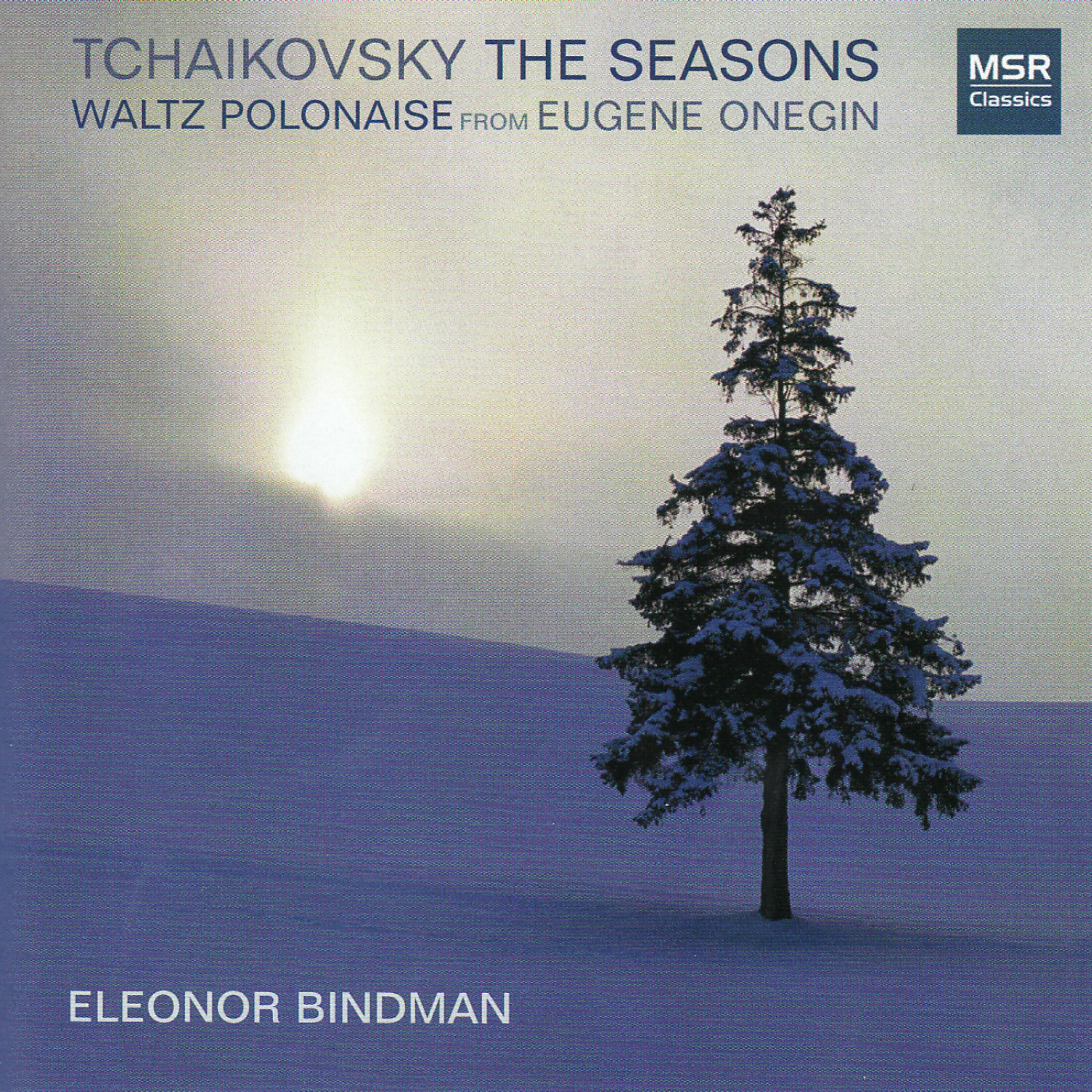 Eleonor Bindman - Peter Ilyich Tchaikovsky: The Seasons, Op. 37b: August - 