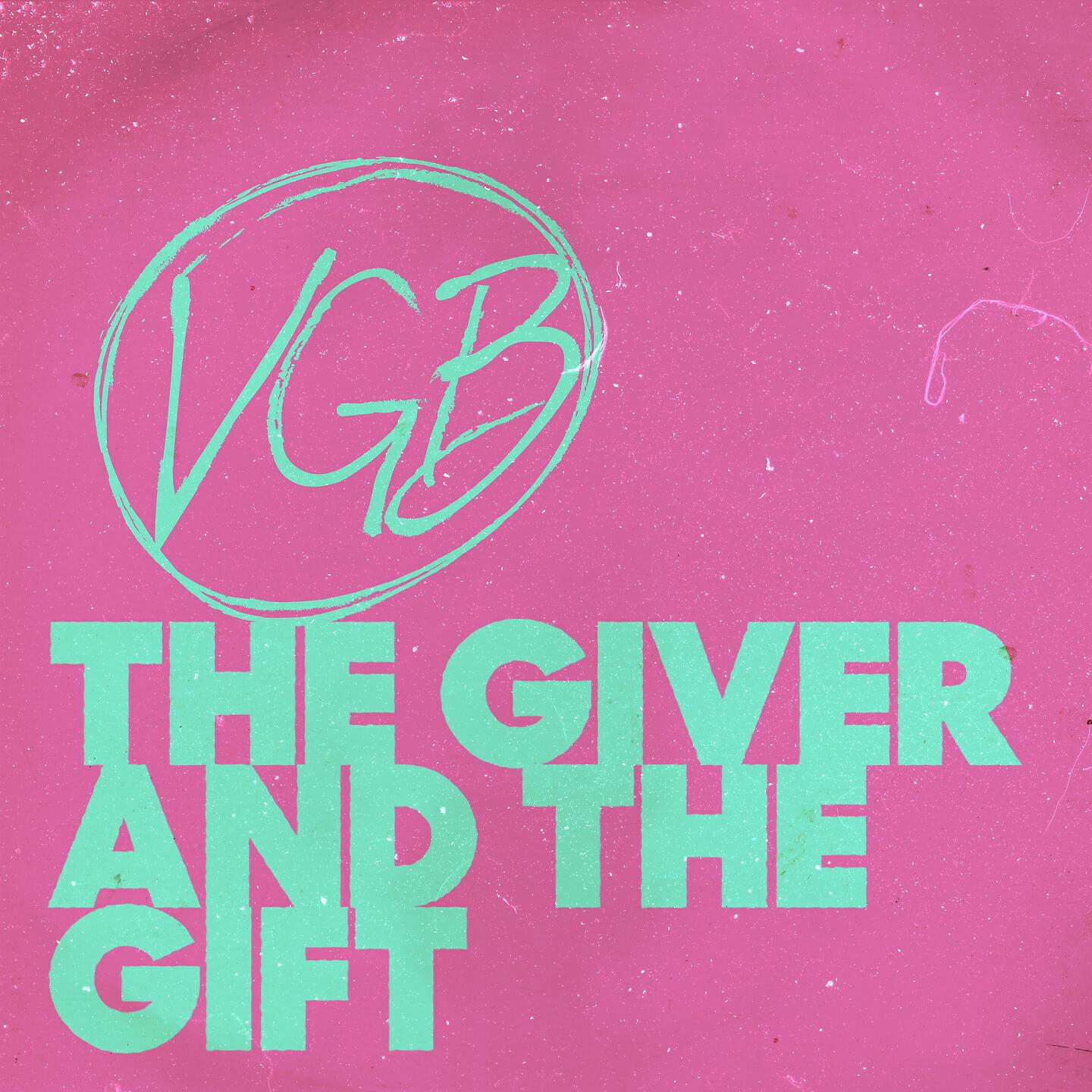 VGB - The Giver And The Gift