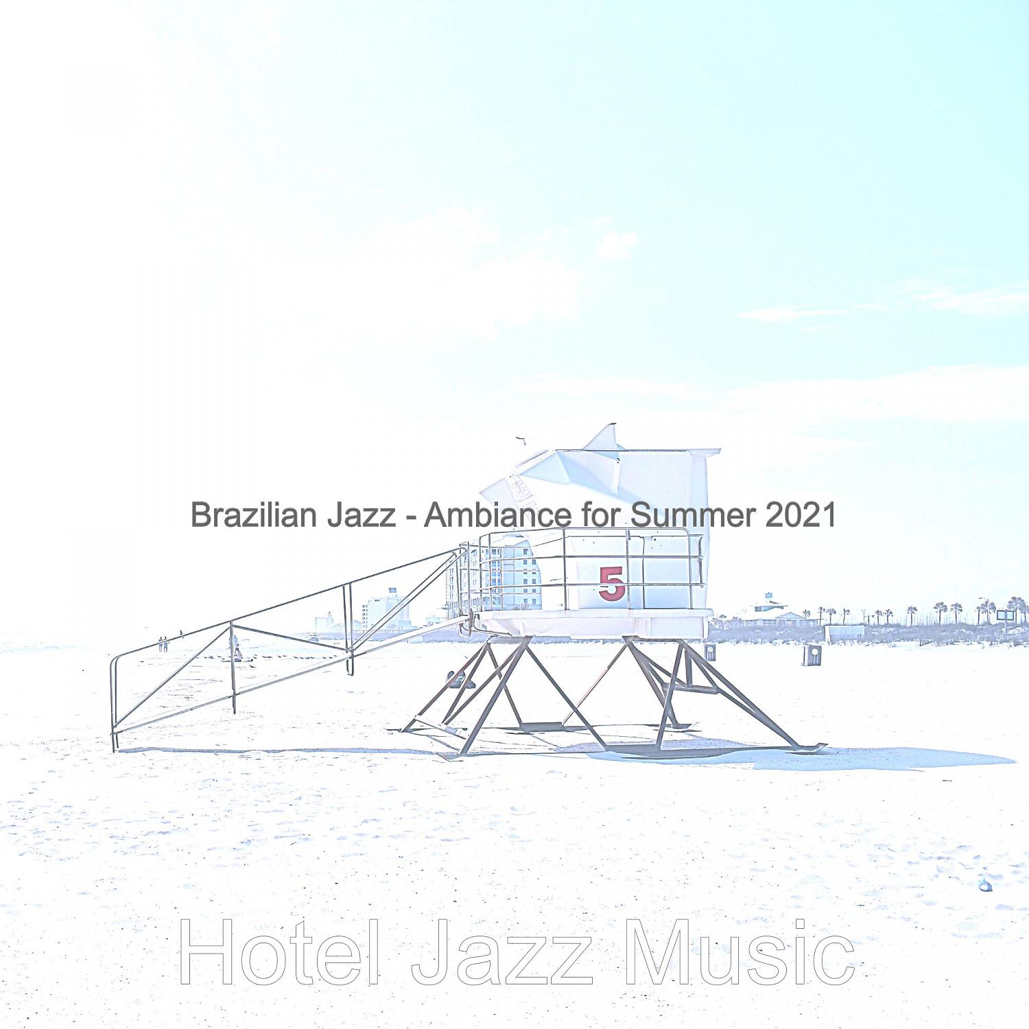 Постер альбома Brazilian Jazz - Ambiance for Summer 2021