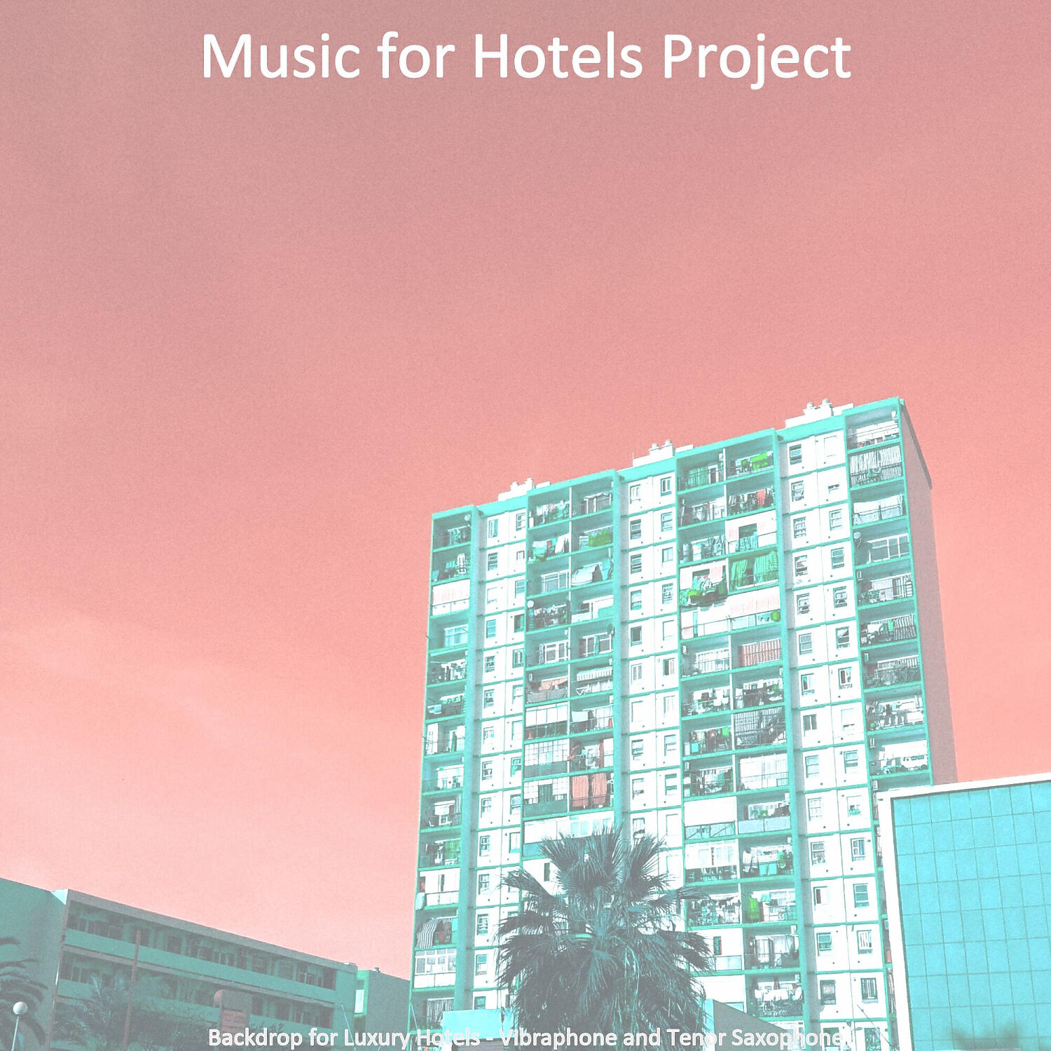 Music for Hotels Project - Entertaining Tenor Saxophone Solo - Vibe for Luxury Hotels