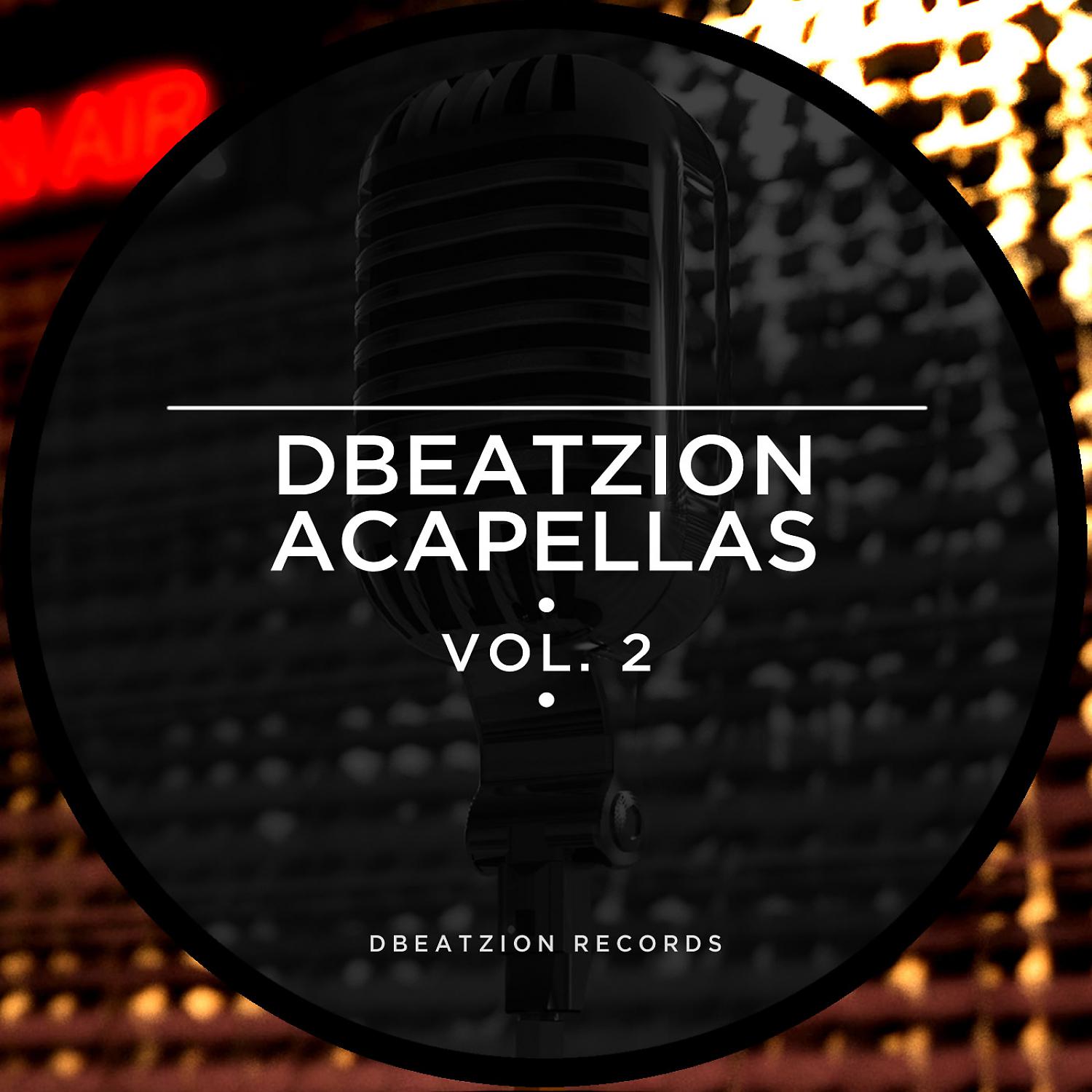 Постер альбома Dbeatzion Acapellas, Vol. 2