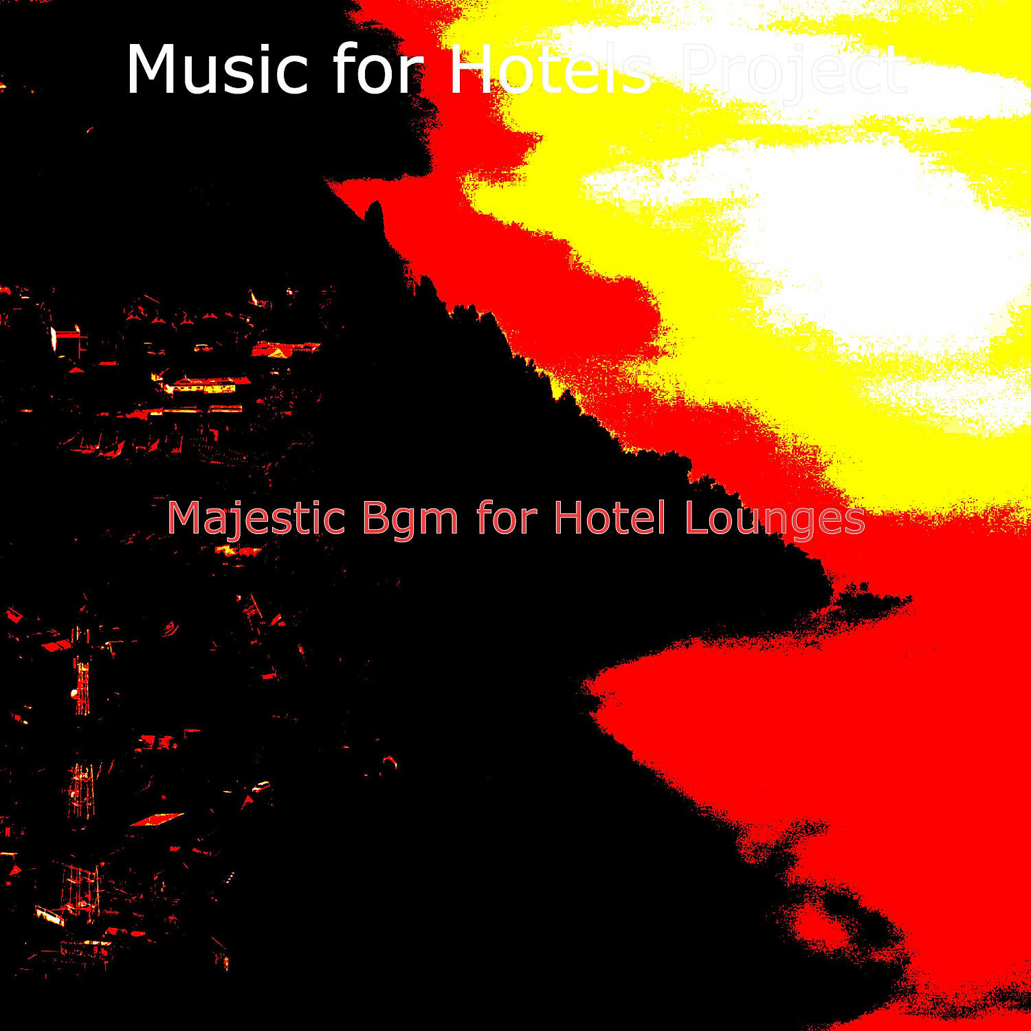 Music for Hotels Project - Stylish Ambiance for Luxury Hotels