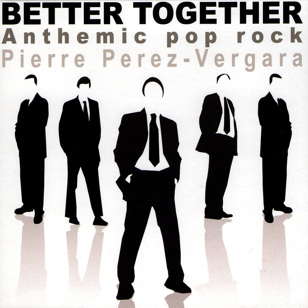 Good together. Pierre Perez.