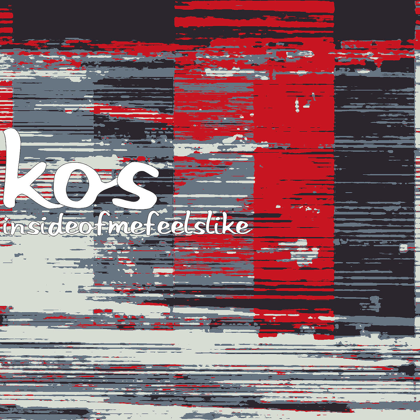 KOS - Insideofmefeelslike