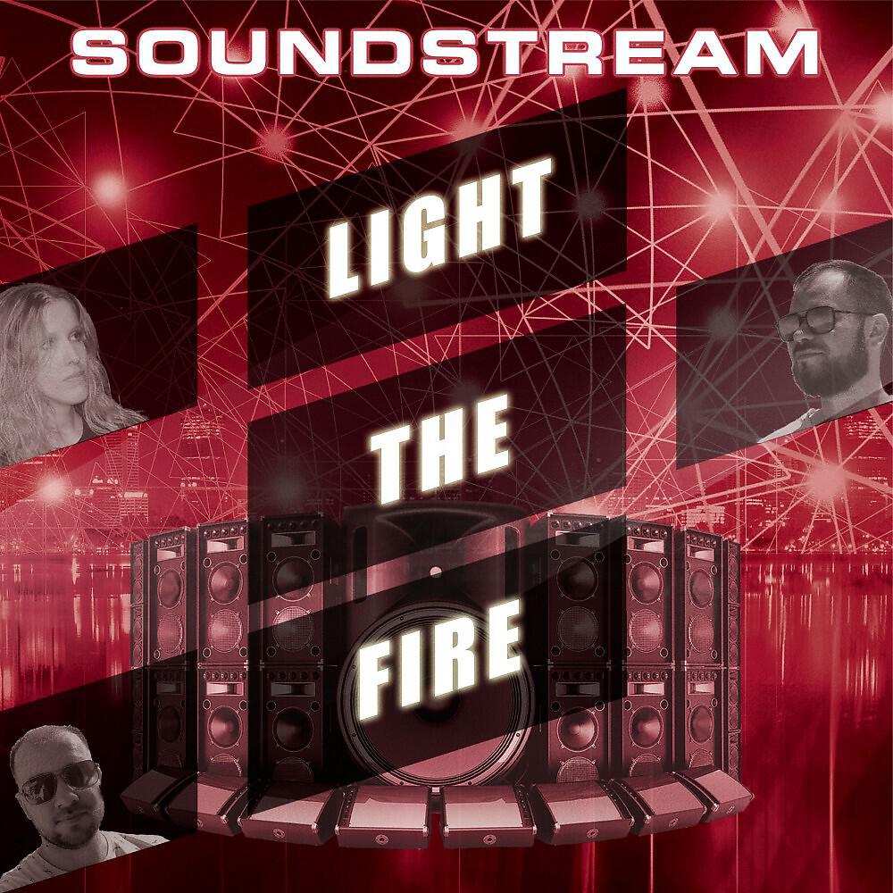 Soundstream - Light the Fire (Extended Mix)