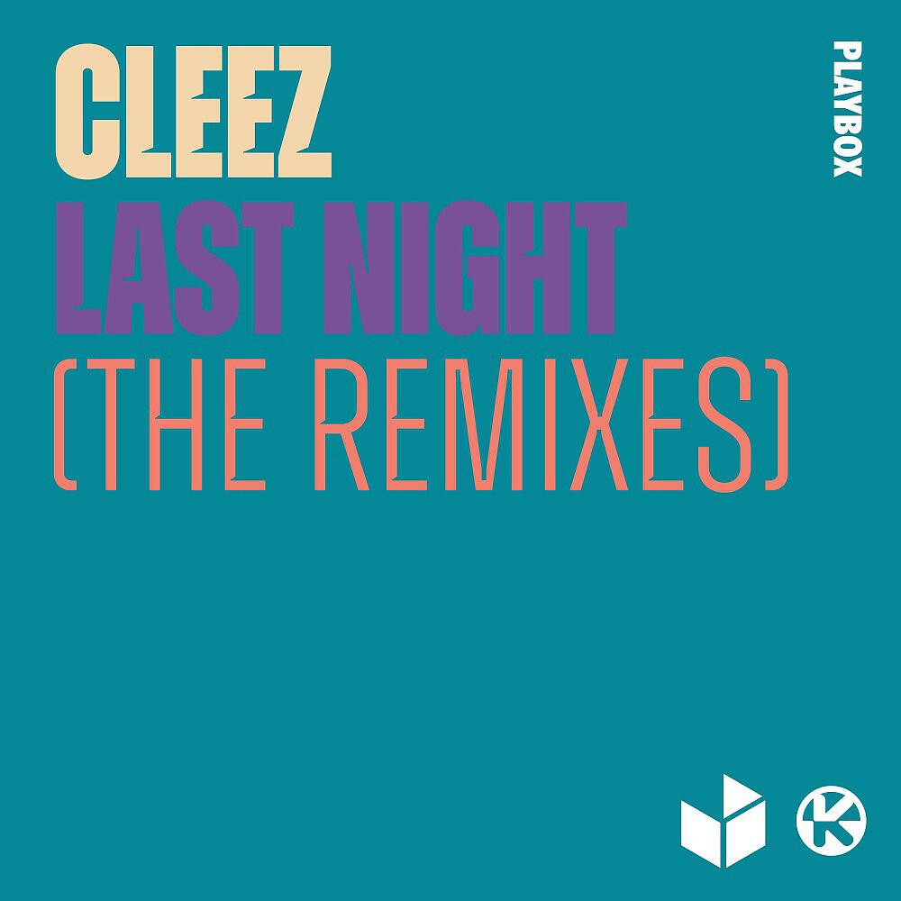 Cleez - Last Night (KYANU Remix)