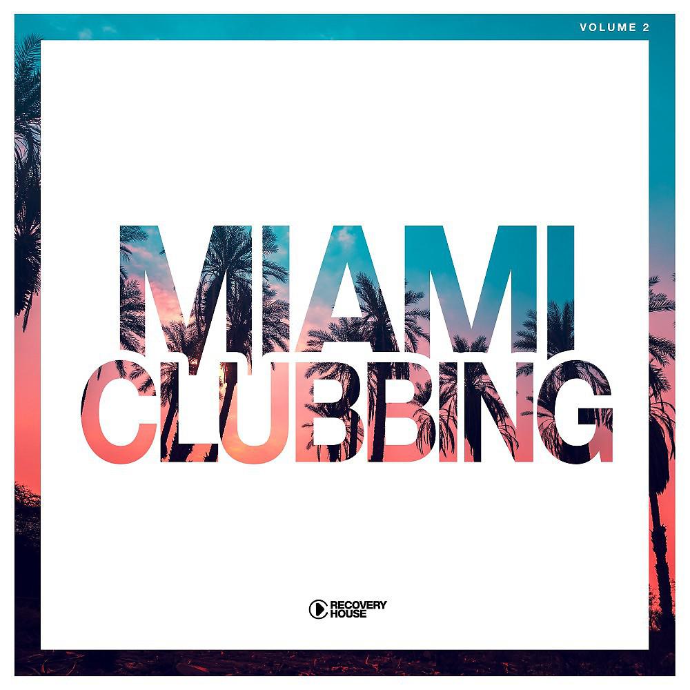 Постер альбома Miami Clubbing, Vol. 2