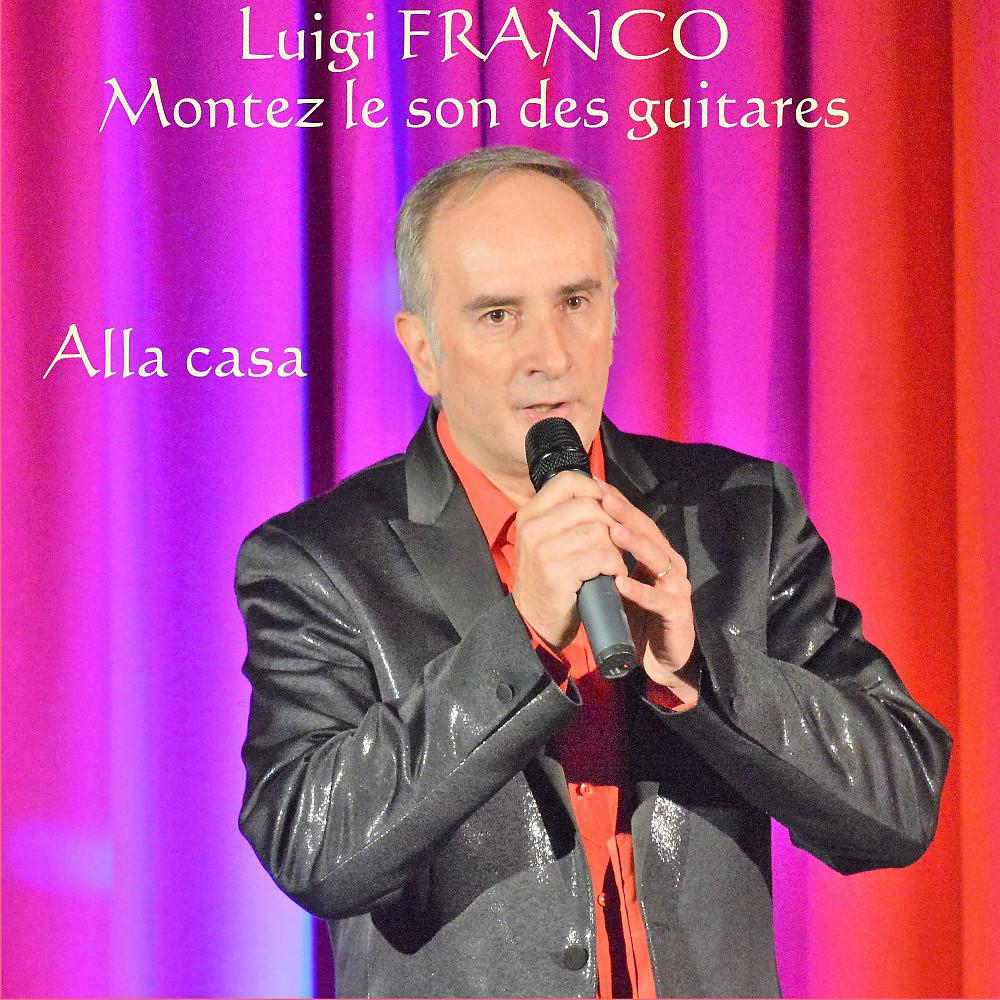 Постер альбома Montez le son des guitares / Alla casa