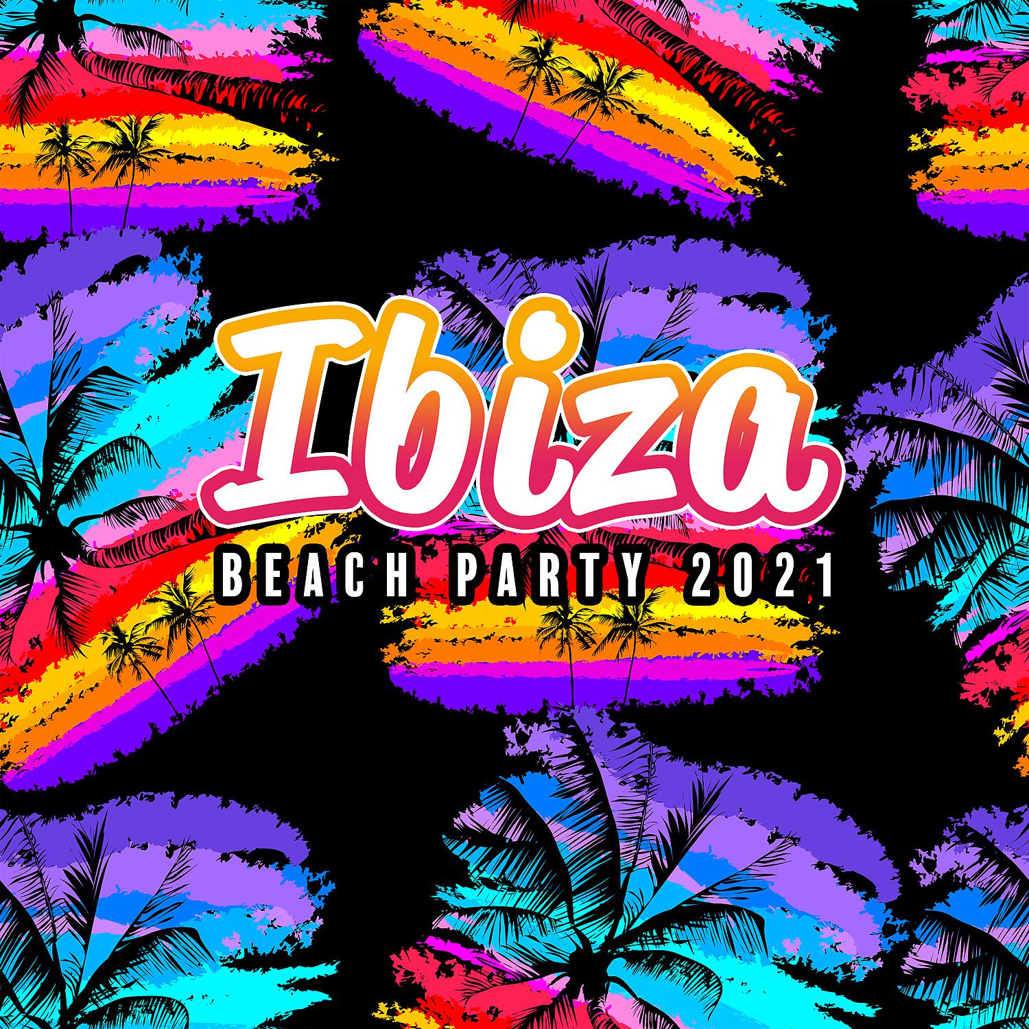 Постер альбома Ibiza Beach Party 2021 - Relaxing Deep House & Progressive House Mix