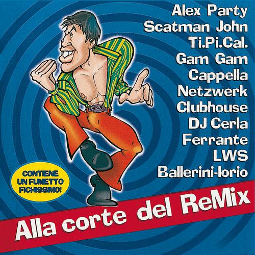 Постер альбома Alla Corte Del Re-Mix